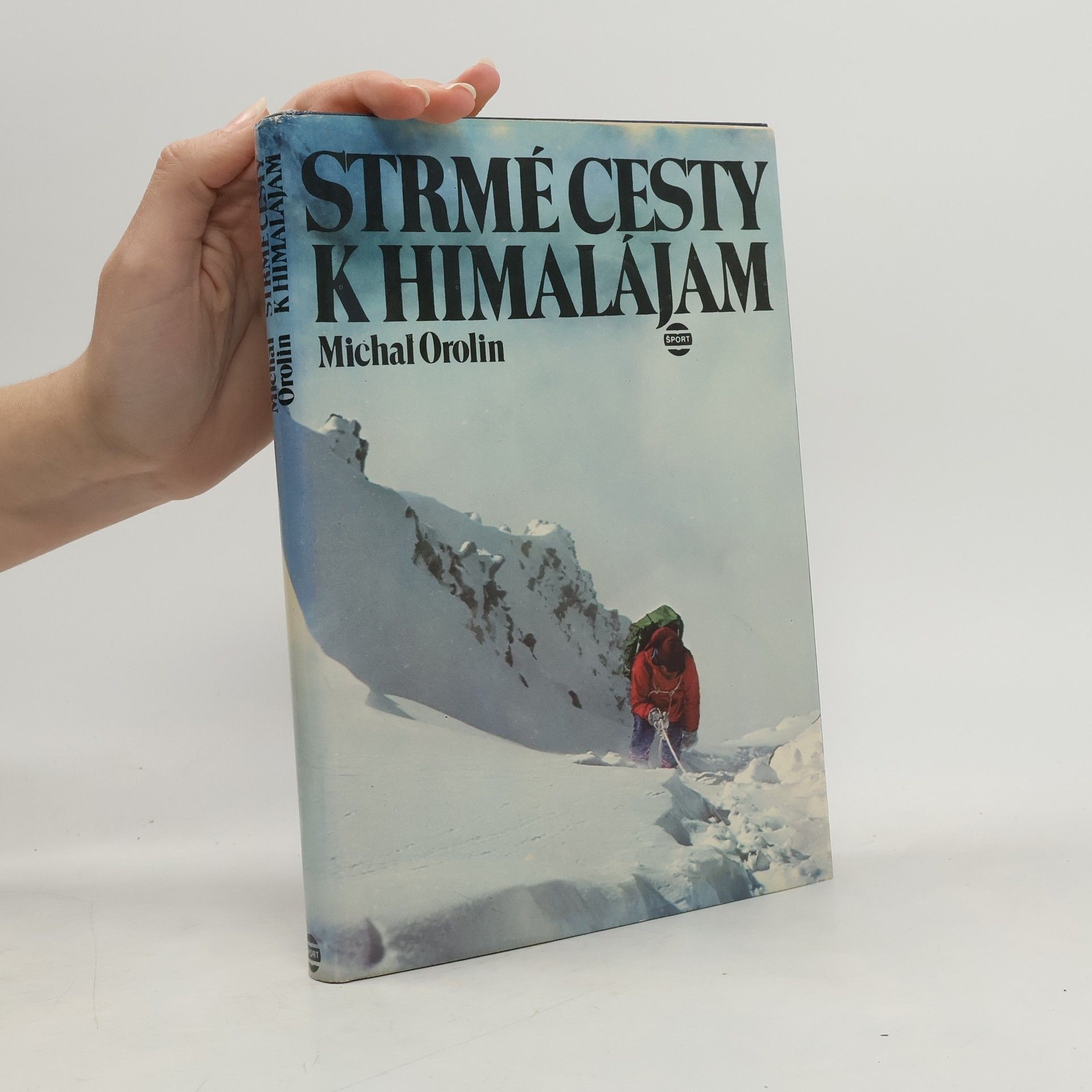Michal Orolin Strmé cesty k Himalájam