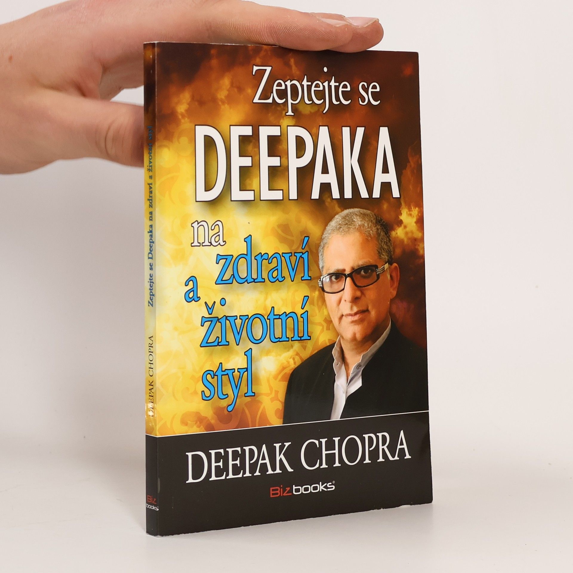 Deepak Chopra Zeptejte se Deepaka na zdraví a životní styl