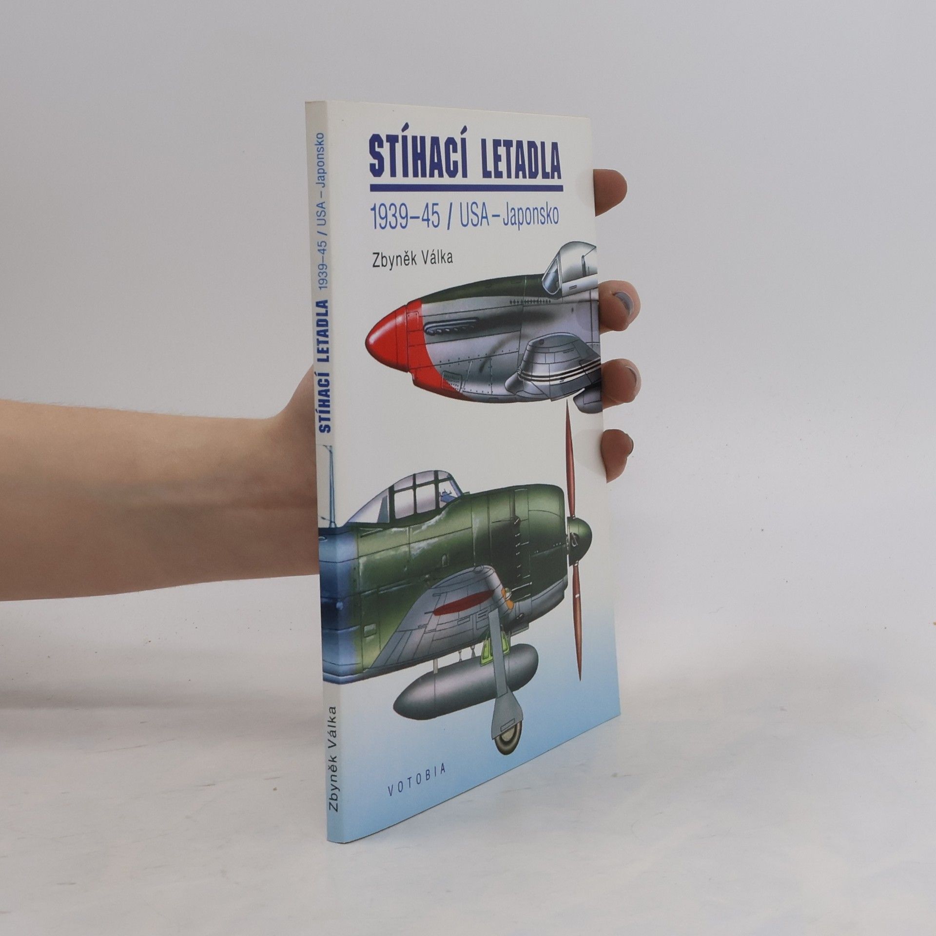 Zbyněk Válka Stíhací letadla 1939-45. USA-Japonsko
