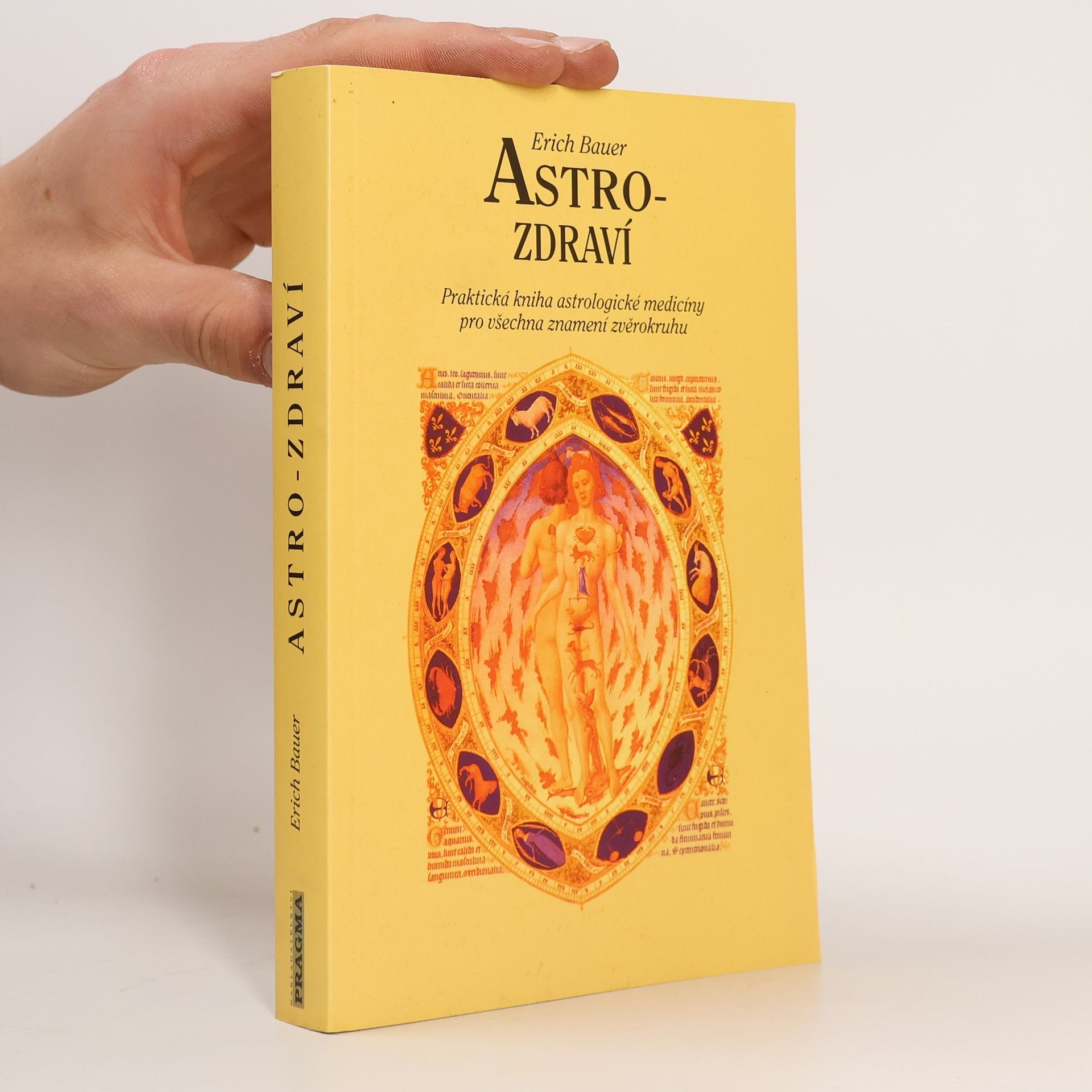 Jana Dušková Astro-zdraví : praktická kniha astrologické medicíny pro všechna znamení zvěrokruhu