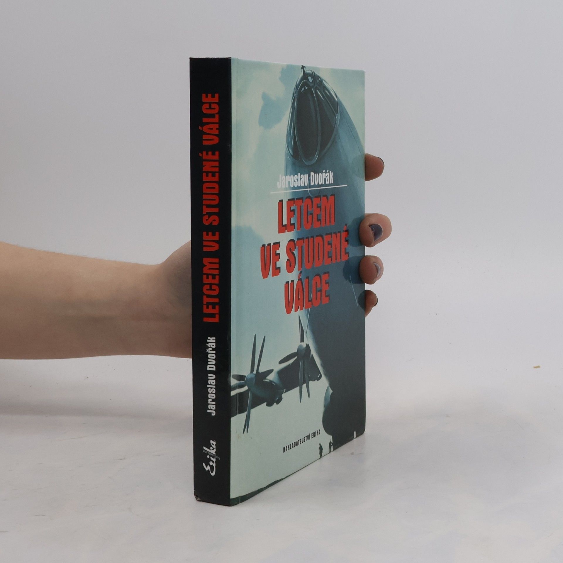 Jaroslav Dvořák Letcem ve studené válce