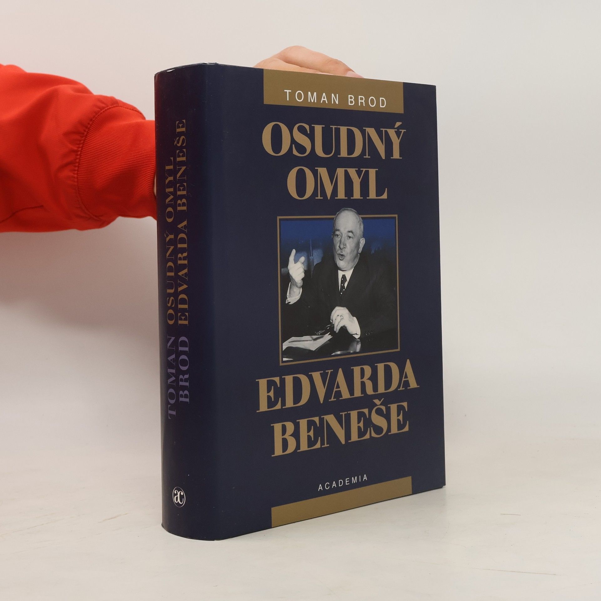 Toman Brod Osudný omyl Edvarda Beneše 1939-1948. Československá cesta do sovětského područí
