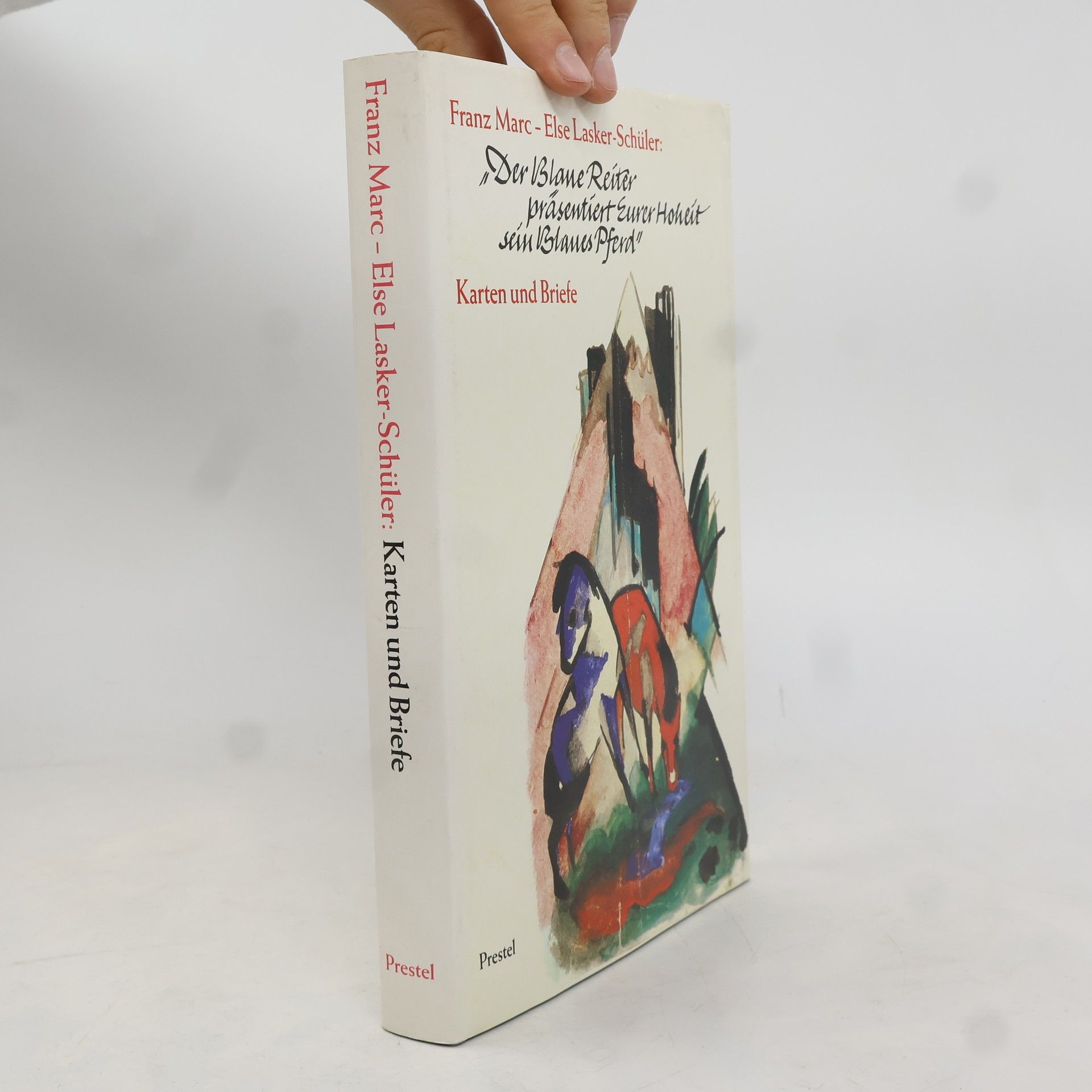 Der Blaue Reiter präsentiert Eurer Hoheit sein blaues Pferd : Karten und Briefe