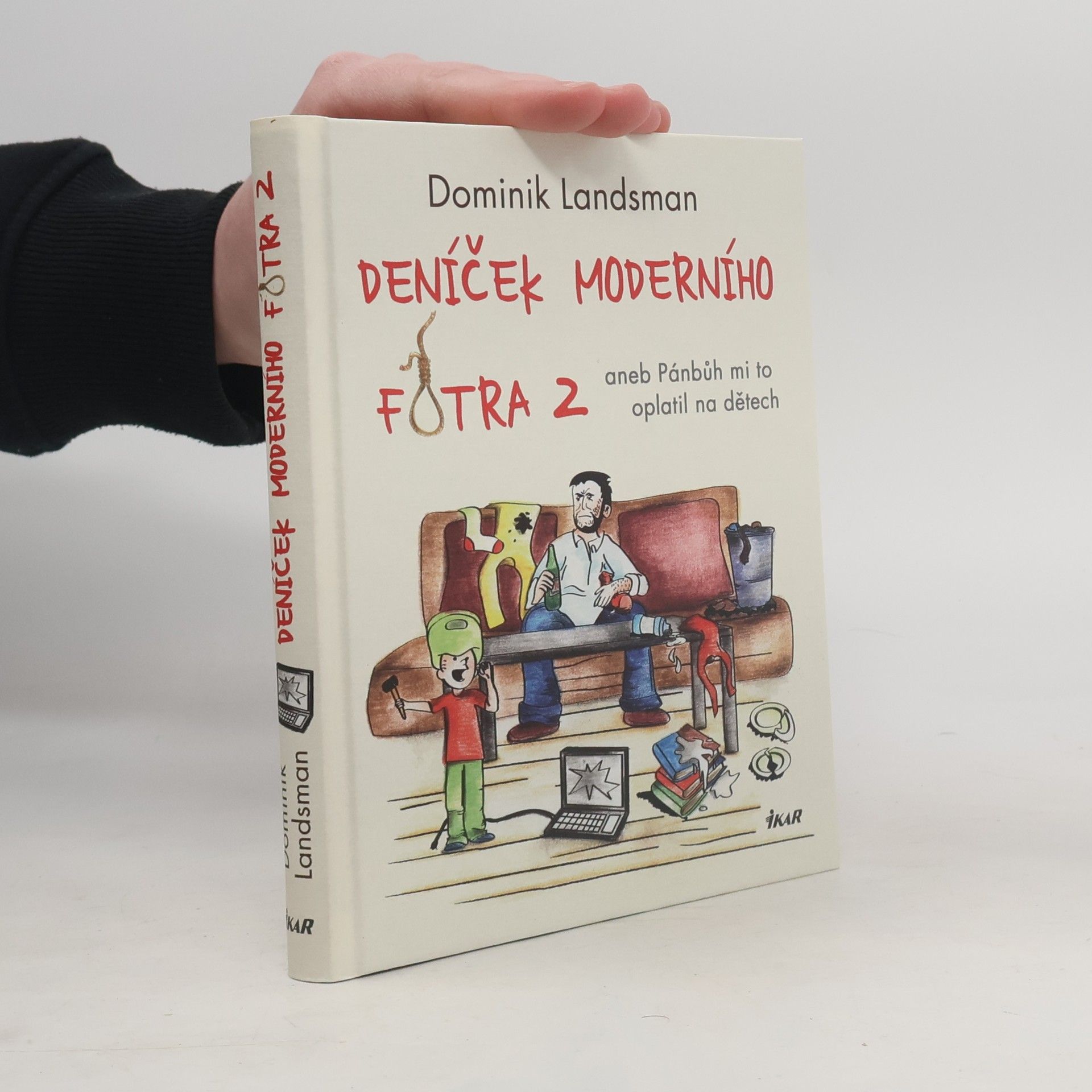 Deníček moderního fotra 2, aneb, Pánbůh mi to oplatil na dětech