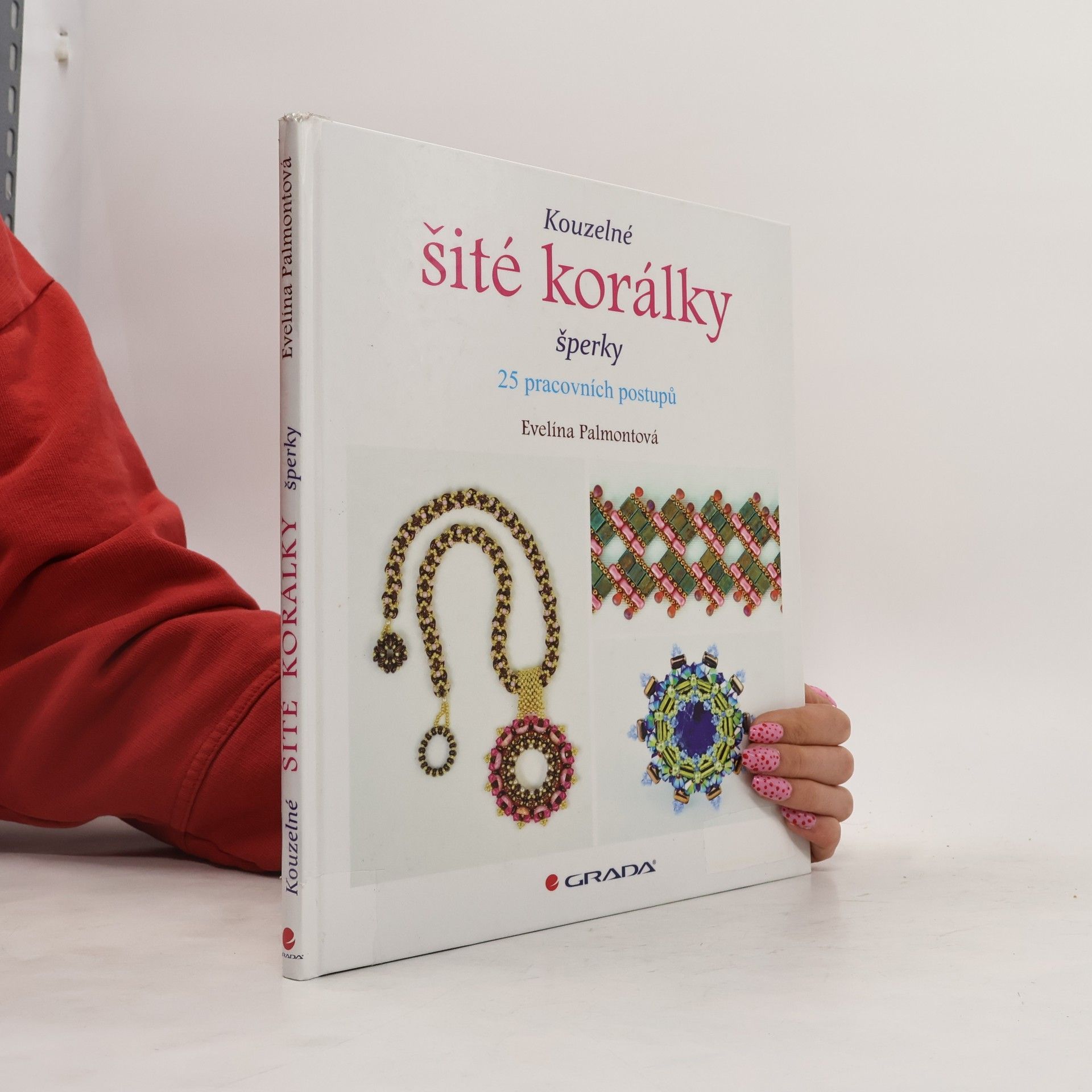 Evelin Palmont Kouzelné šité korálky : šperky : 25 pracovních postupů