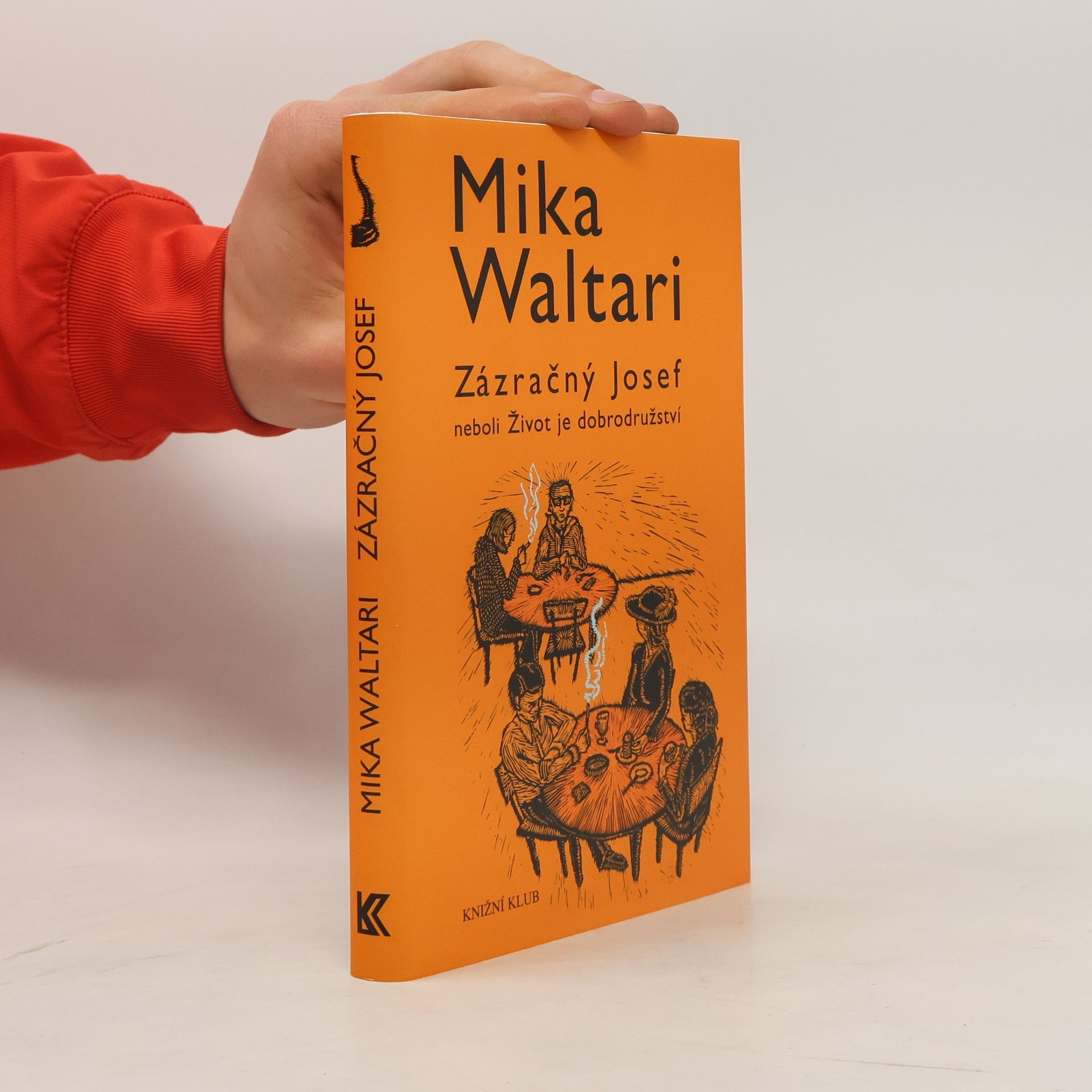 Mika Waltari Zázračný Josef, neboli, Život je dobrodružství