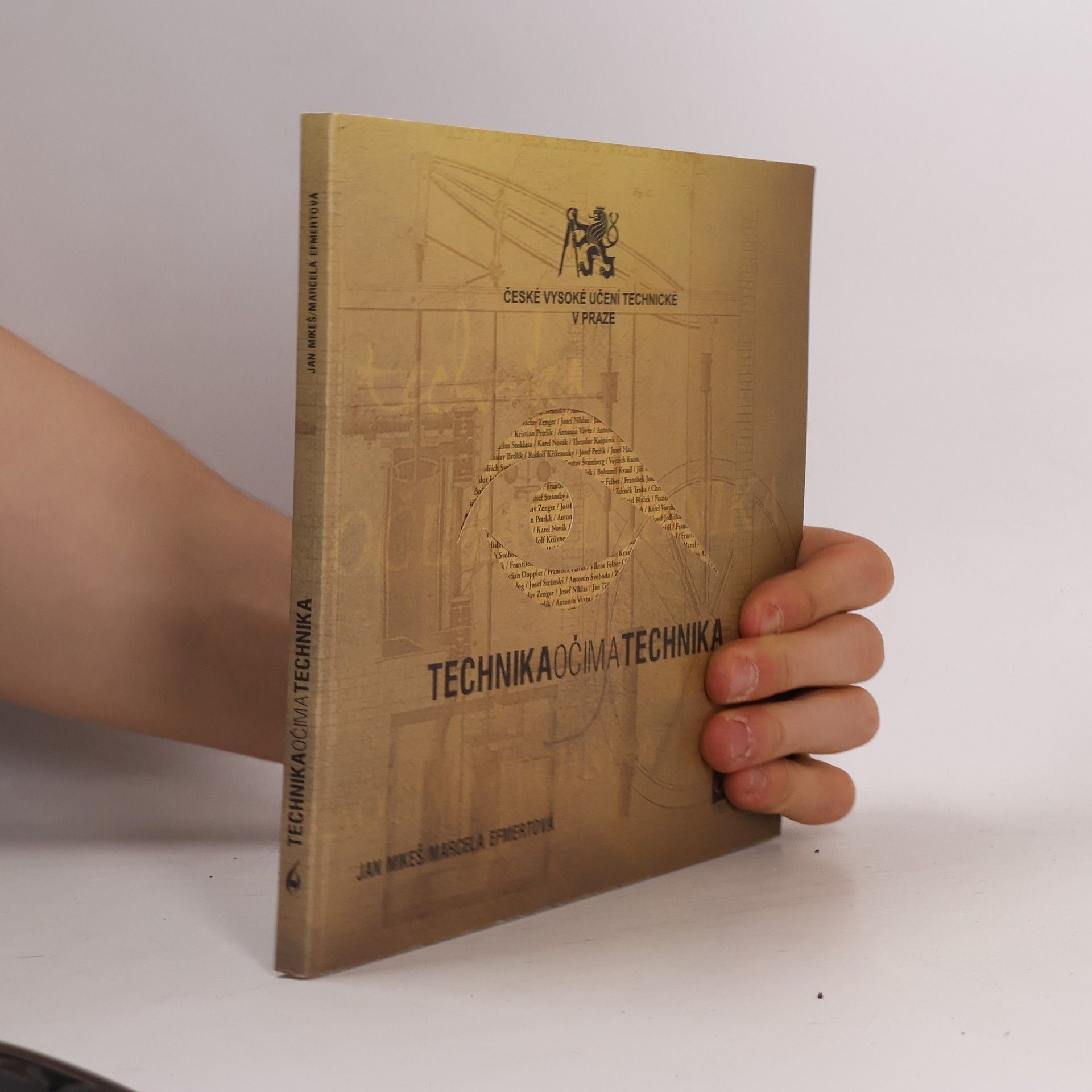 JAN MIKEŠ Technika očima technika. 300 let ČVUT 1707-2007