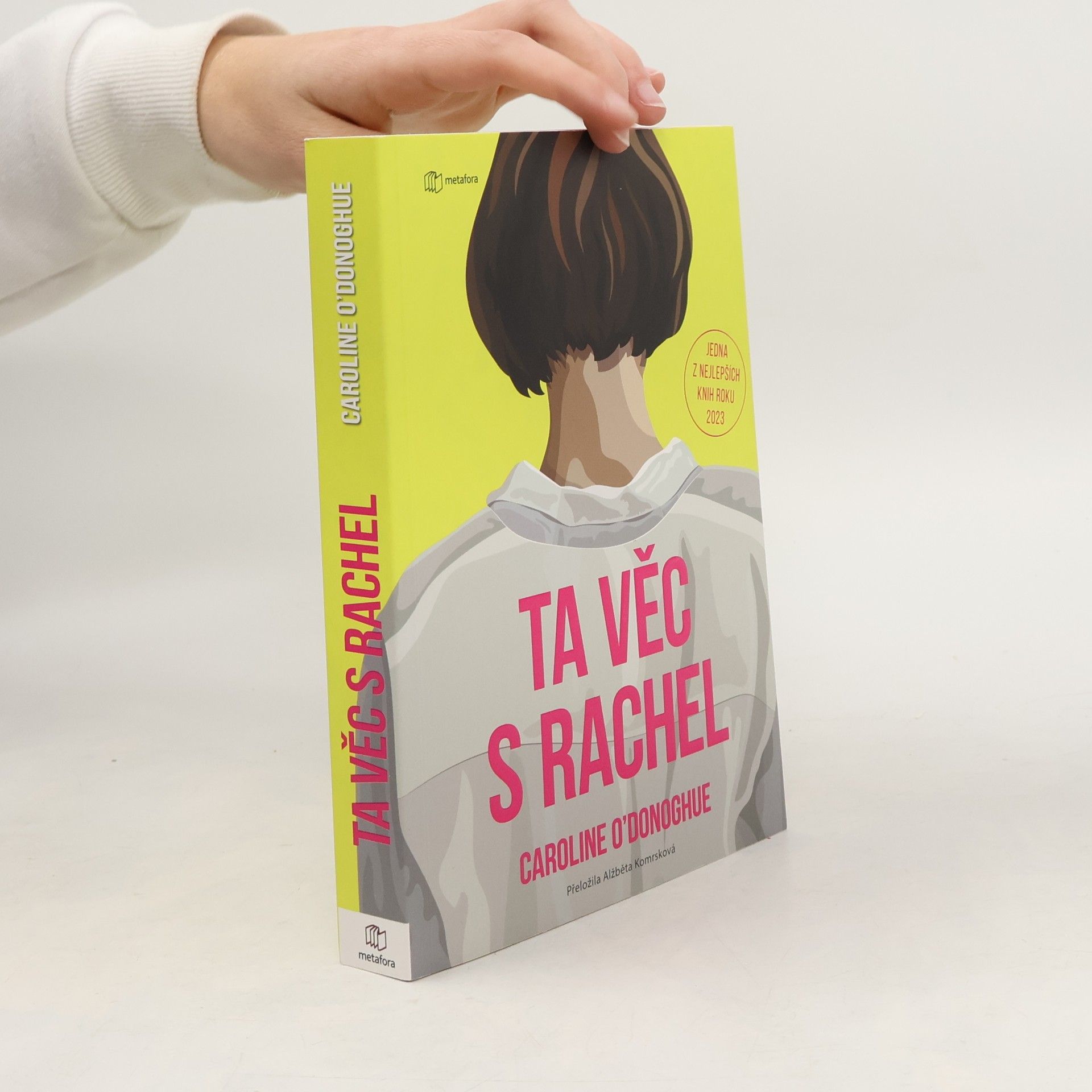 Caroline O. Donoghue Ta věc s Rachel