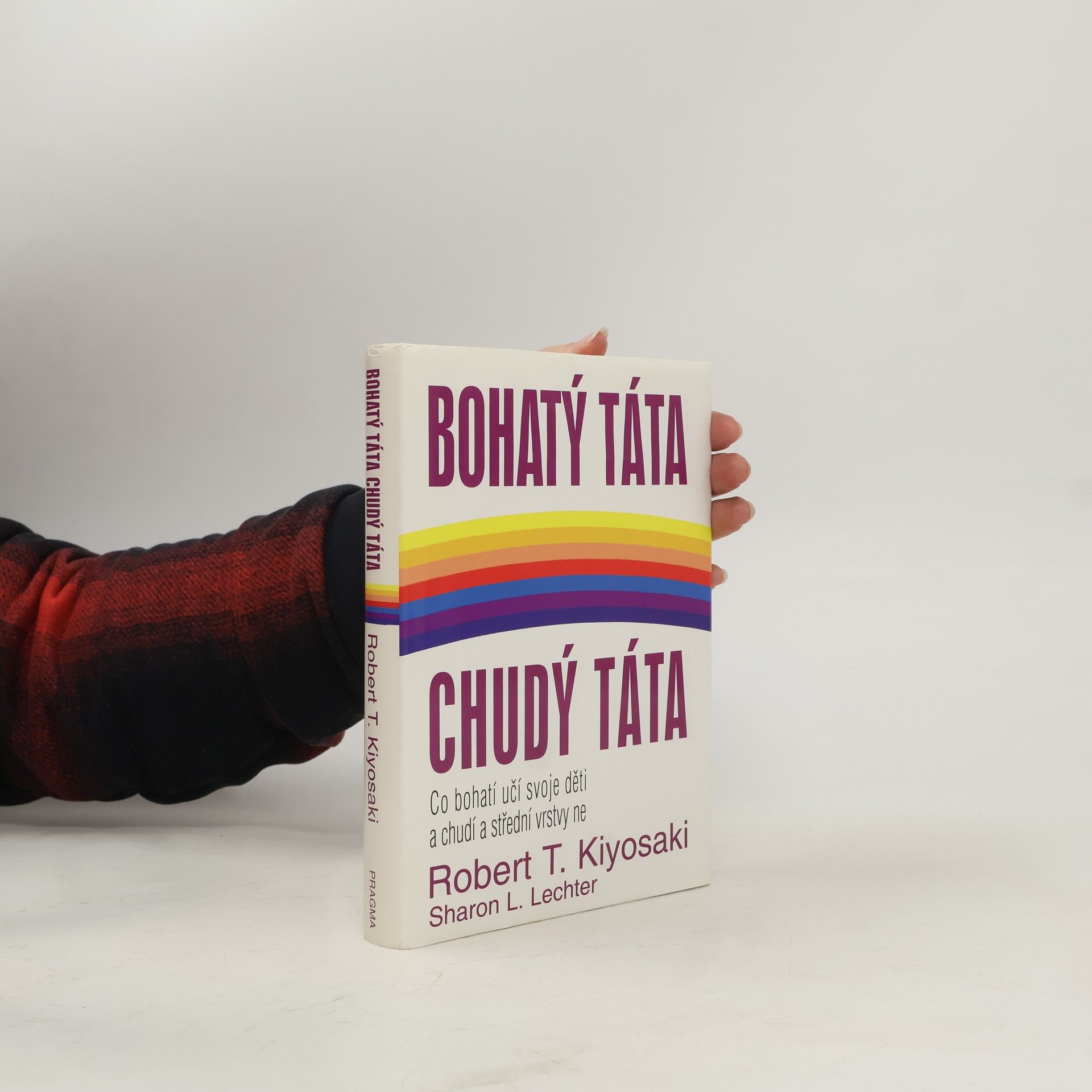 Robert T. Kiyosaki Bohatý táta, chudý táta