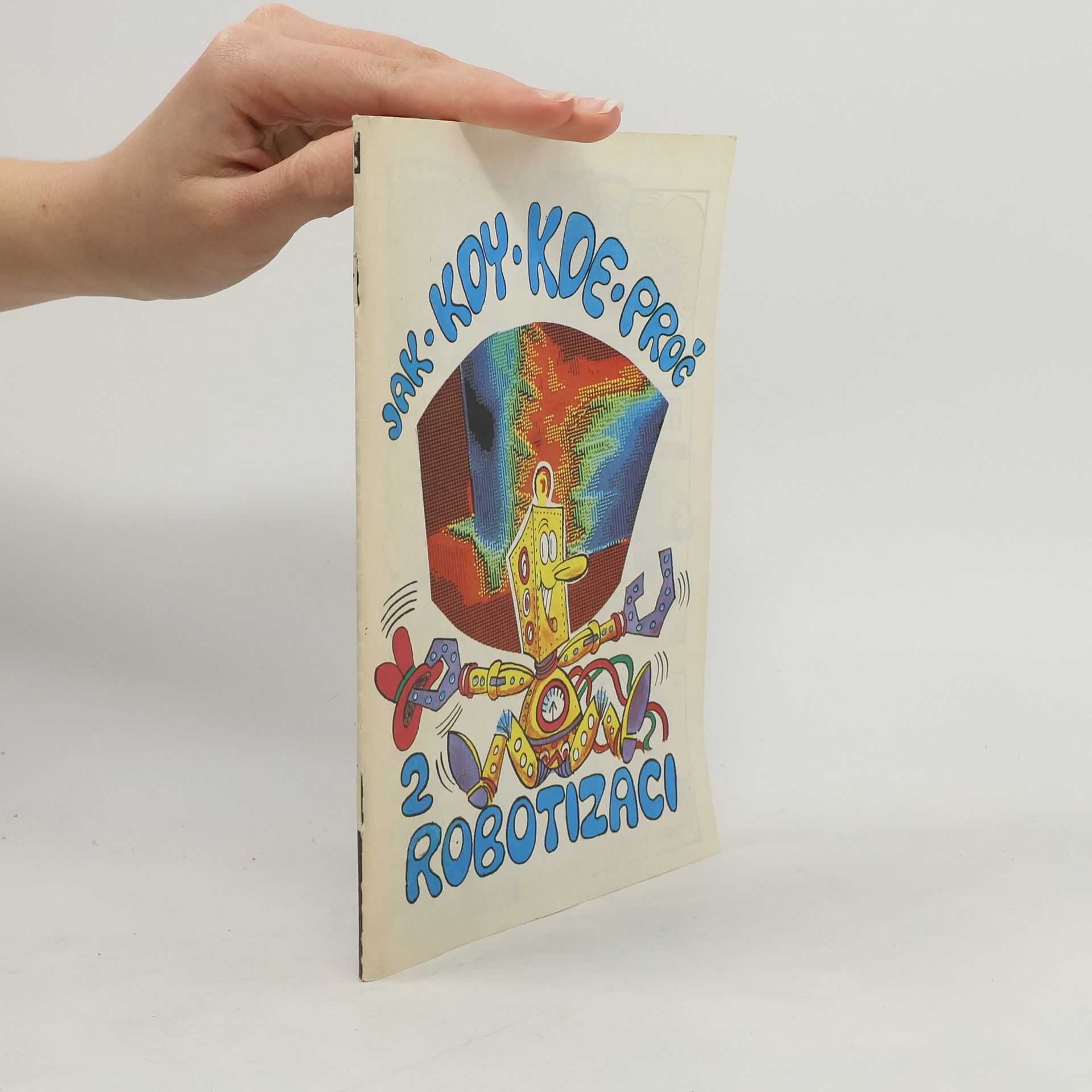 Auteurscollectief Jak-Kdy-Kde-Proč – 2 Robotizaci