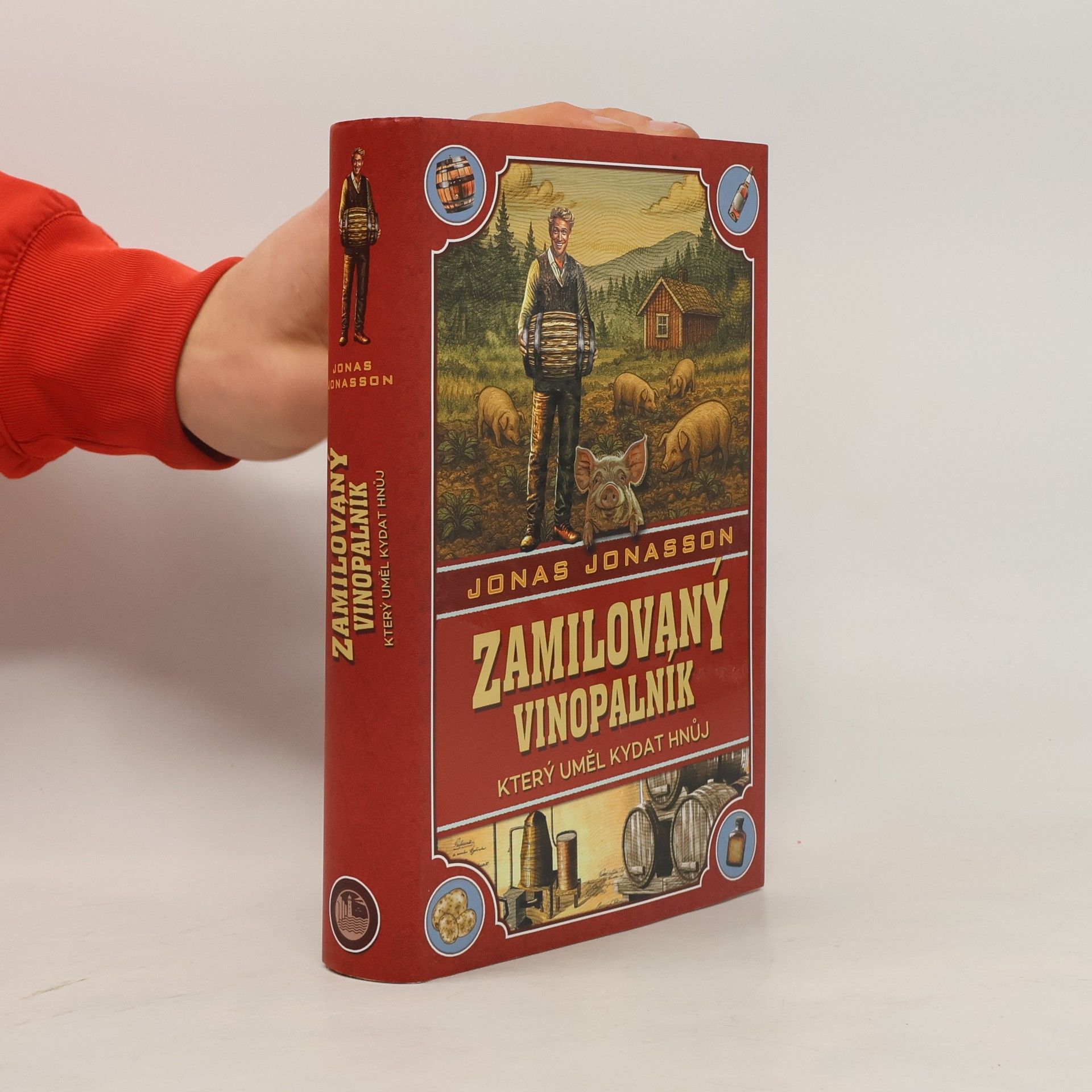 Jonas Jonasson Zamilovaný vinopalník, který uměl kydat hnůj