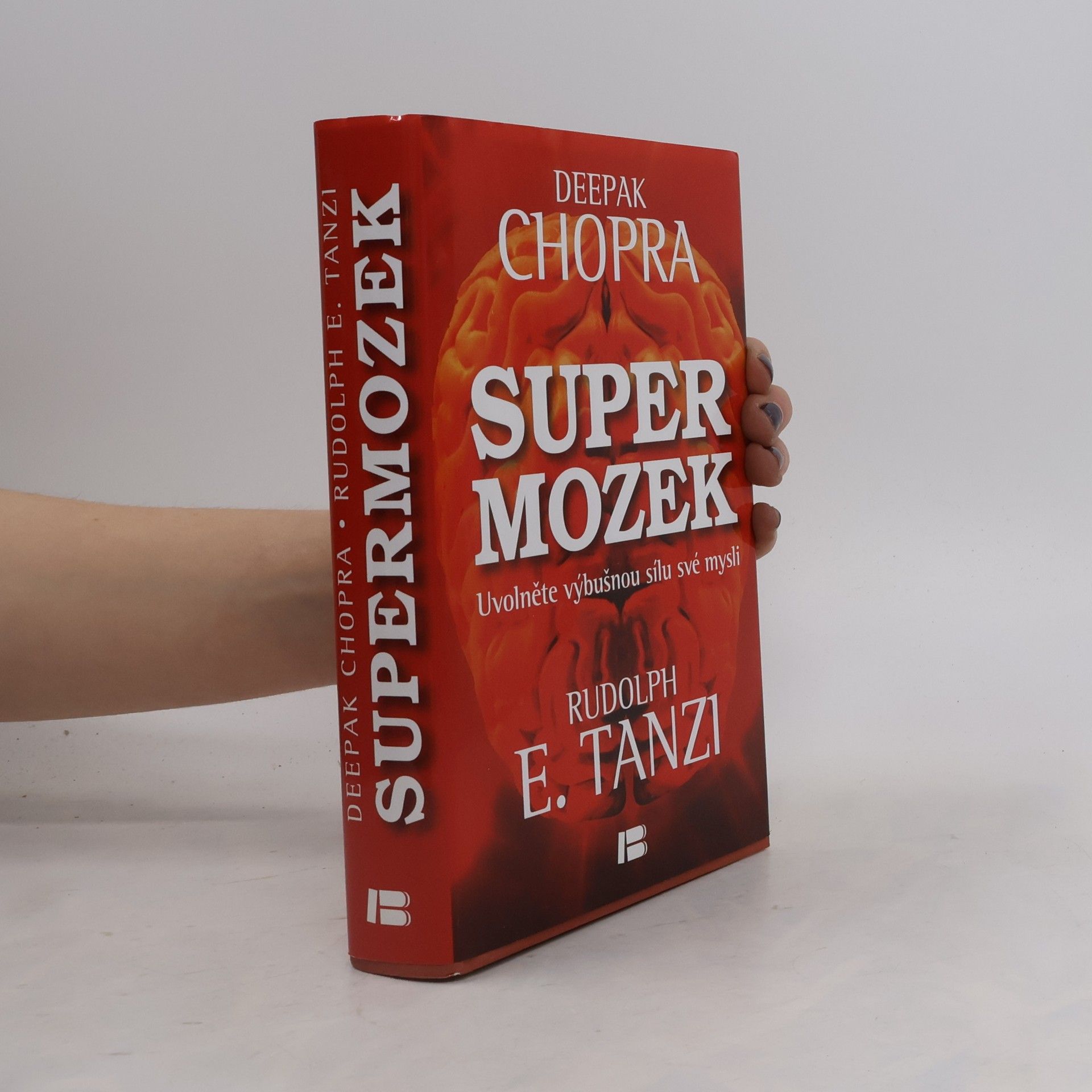 Deepak Chopra Supermozek. Uvolněte výbušnou sílu své mysli