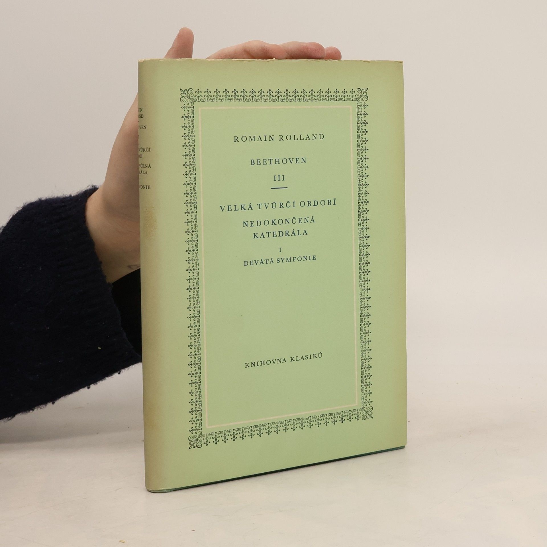 Romain Rolland Beethoven III. Velká tvůrčí období. Nedokončená katedrála