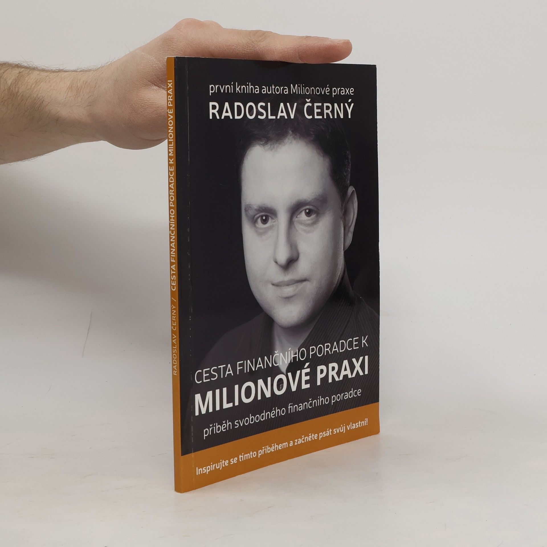 Radoslav Černý Cesta finančního poradce k milionové praxi