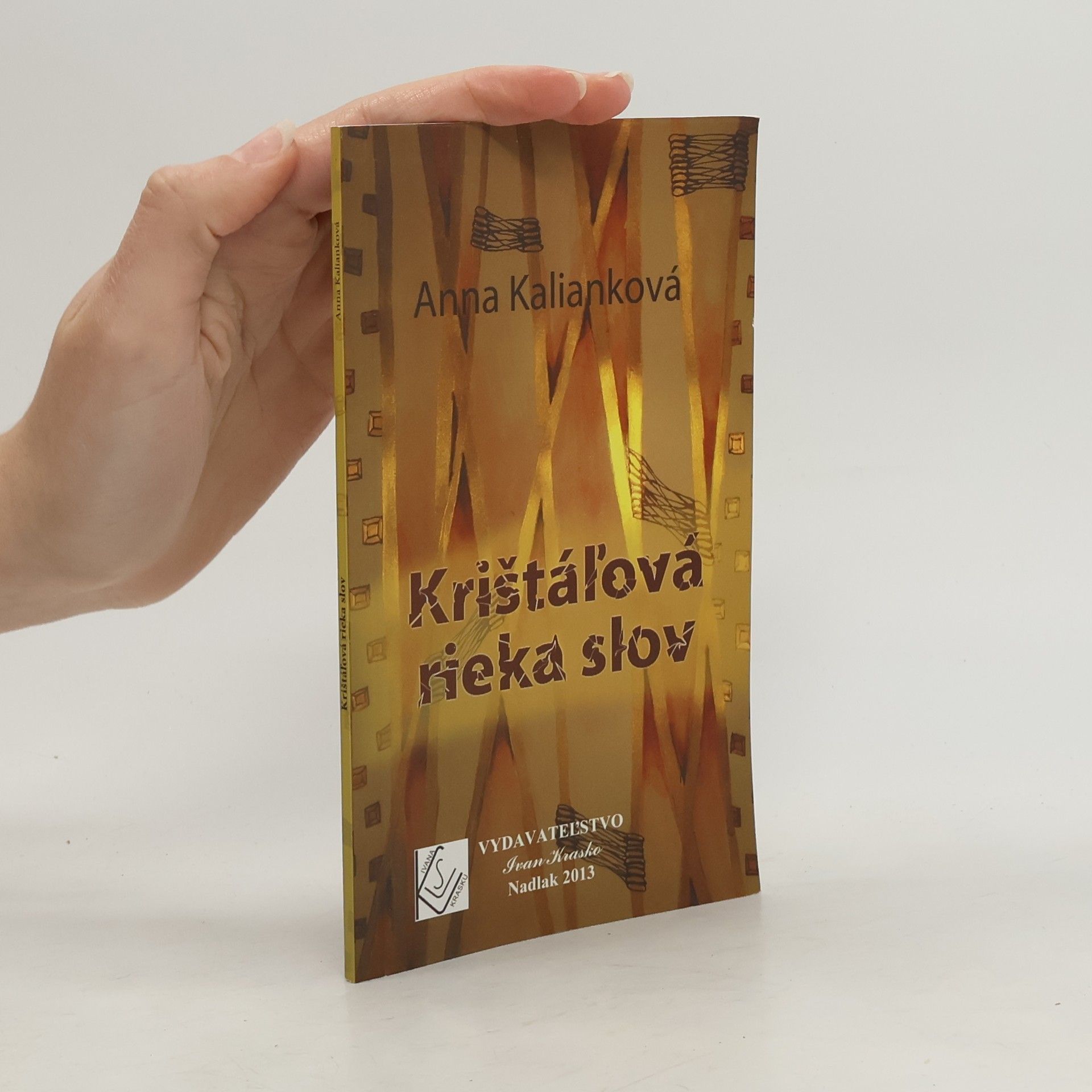 Anna Kalianková Krištál̓ová rieka slov