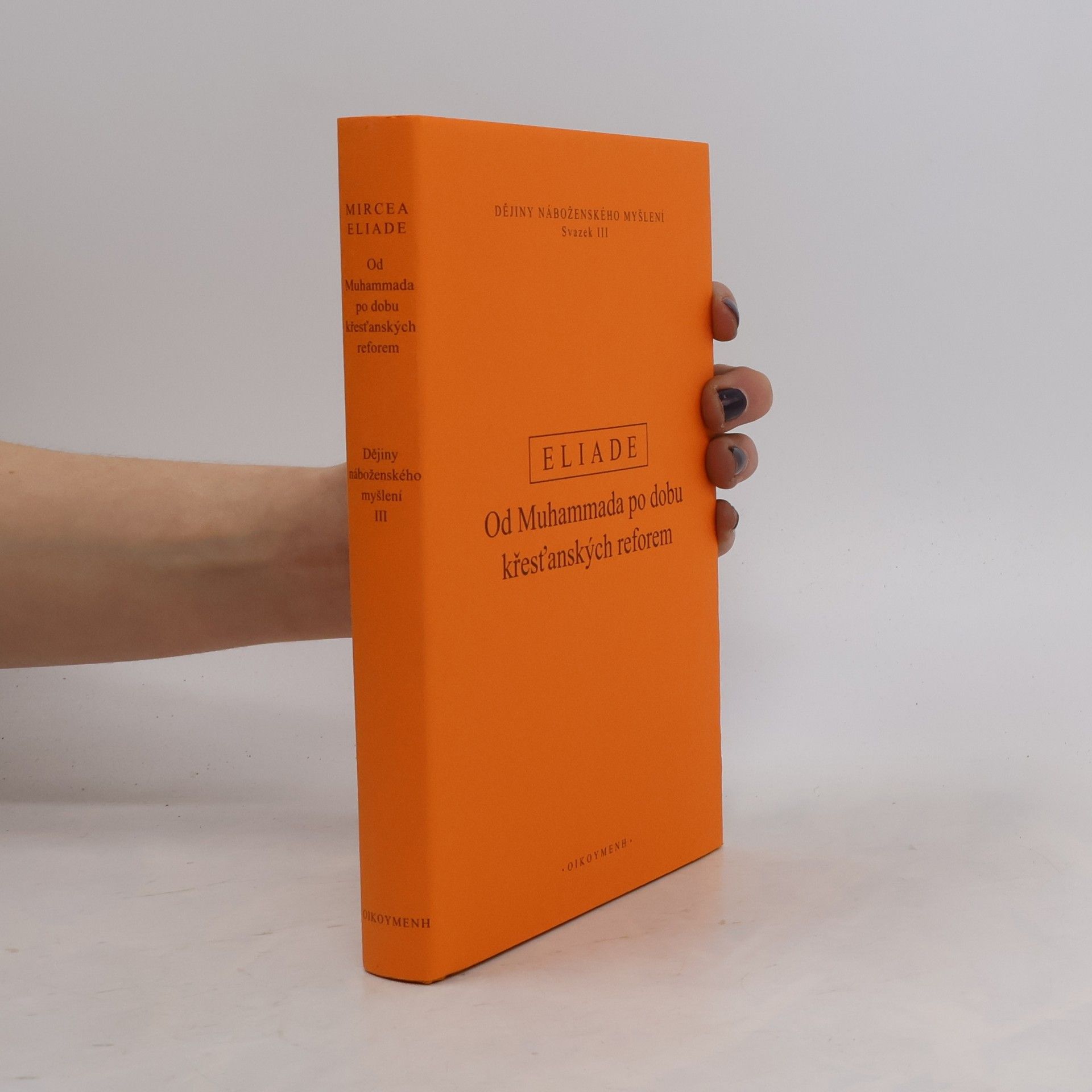 Mircea Eliade Dějiny náboženského myšlení III