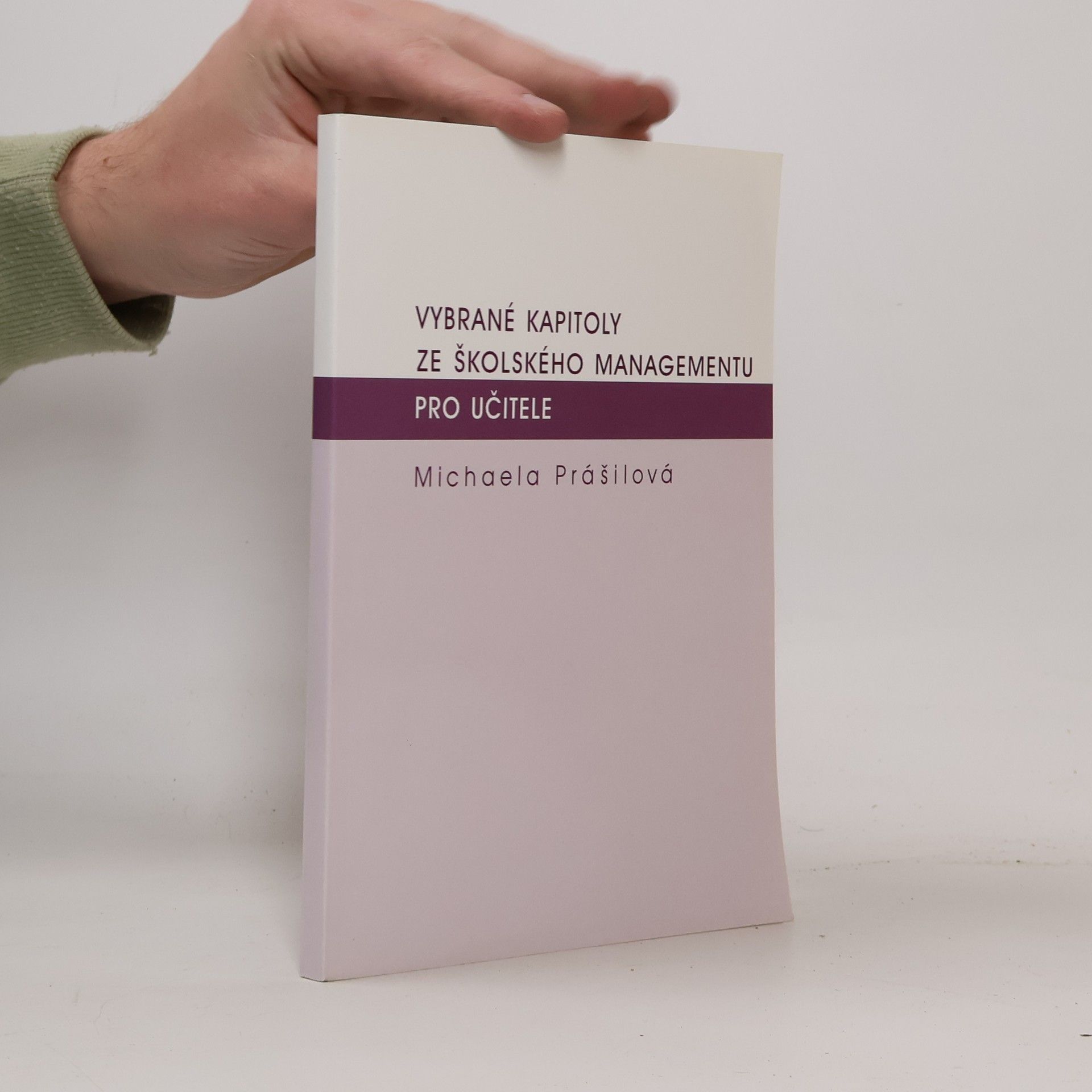 Michaela Prášilová Vybrané kapitoly ze školského managementu pro učitele