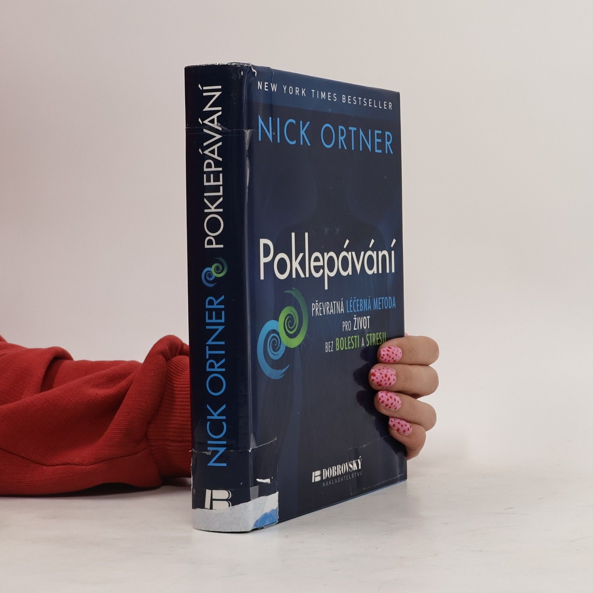 Nick Ortner Poklepávání : převratná léčebná metoda pro život bez bolesti a stresu