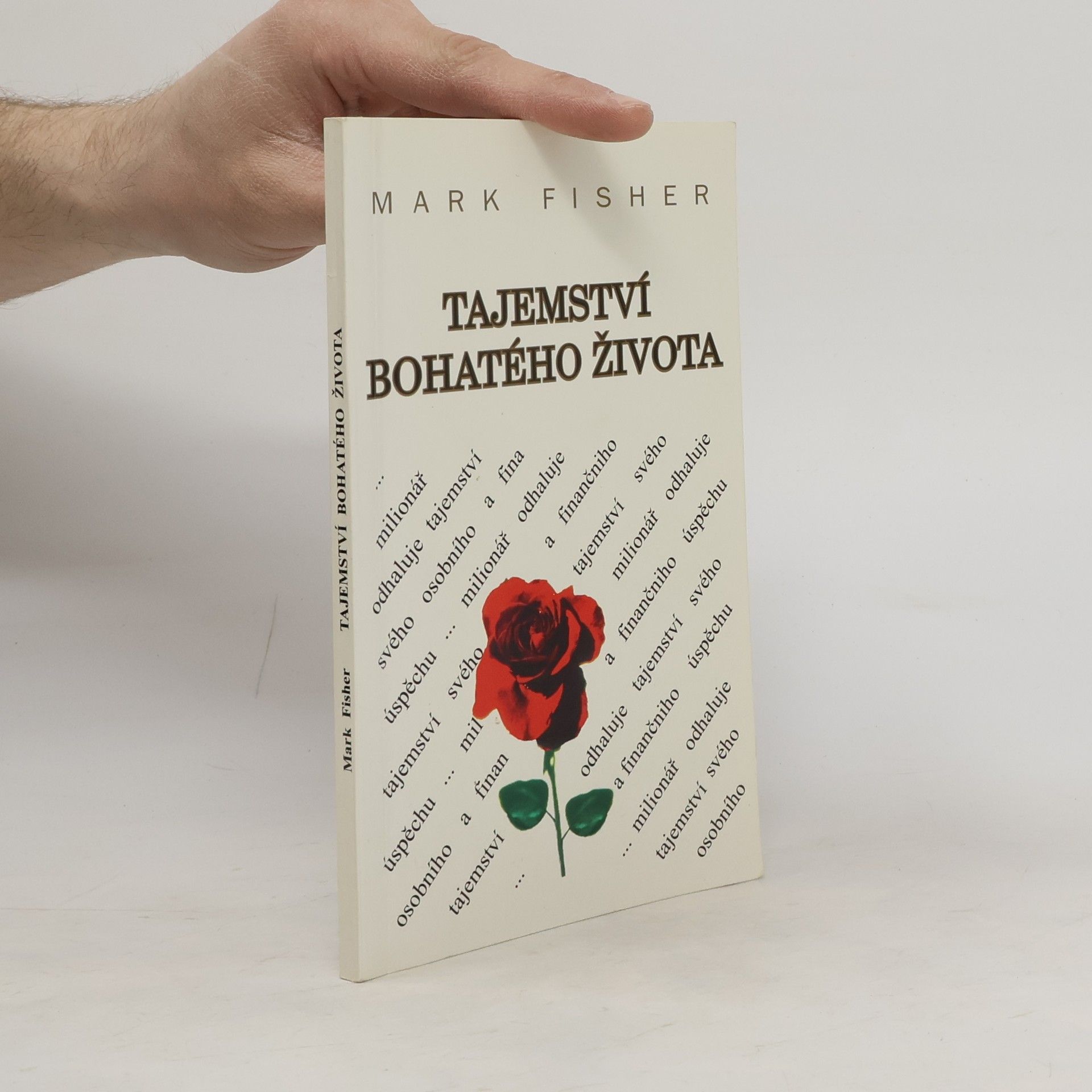 Tajemství bohatého života : milionář odhaluje tajemství svého osobního a finančního úspěchu