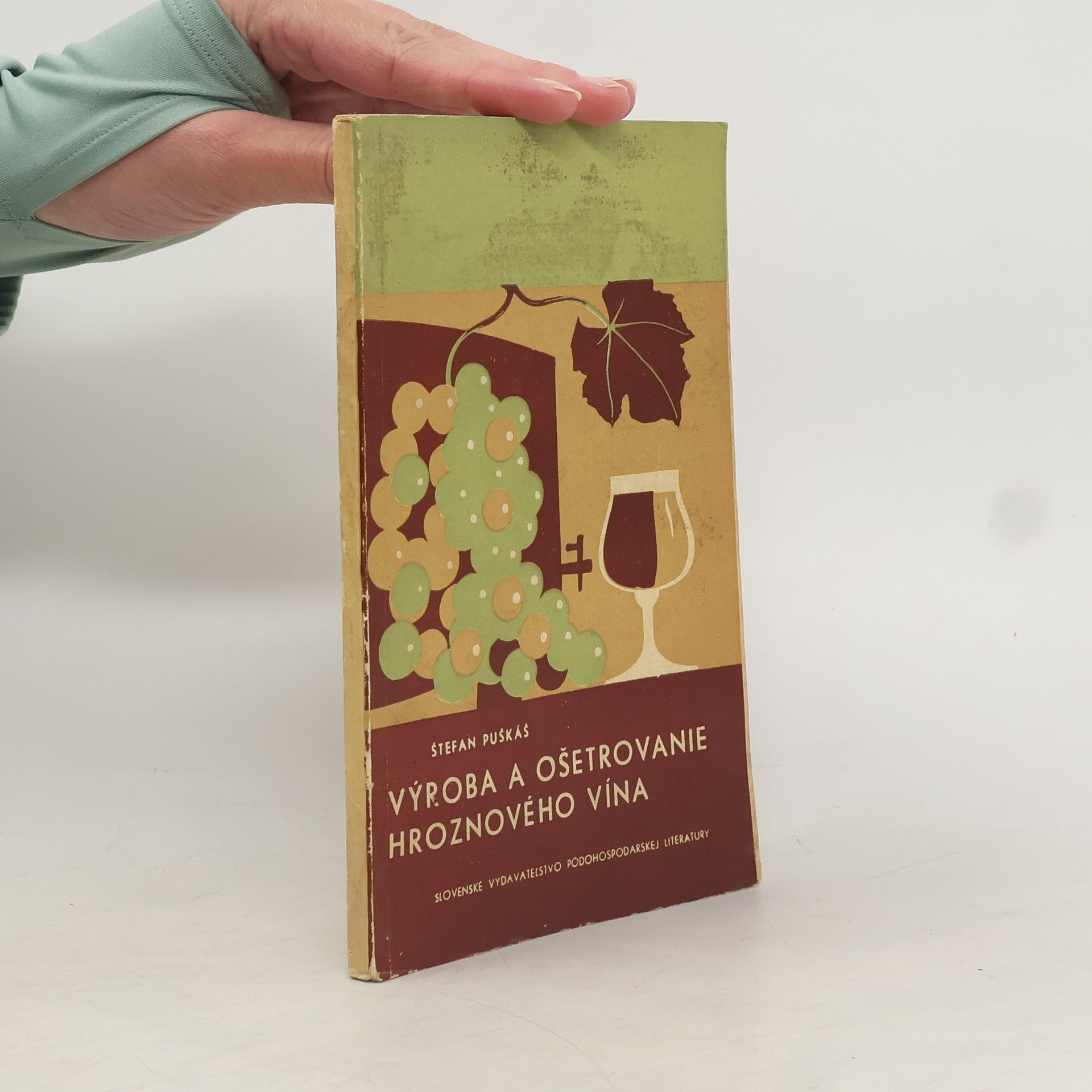 Štefan Puškáš Výroba a ošetrovanie hroznového vína