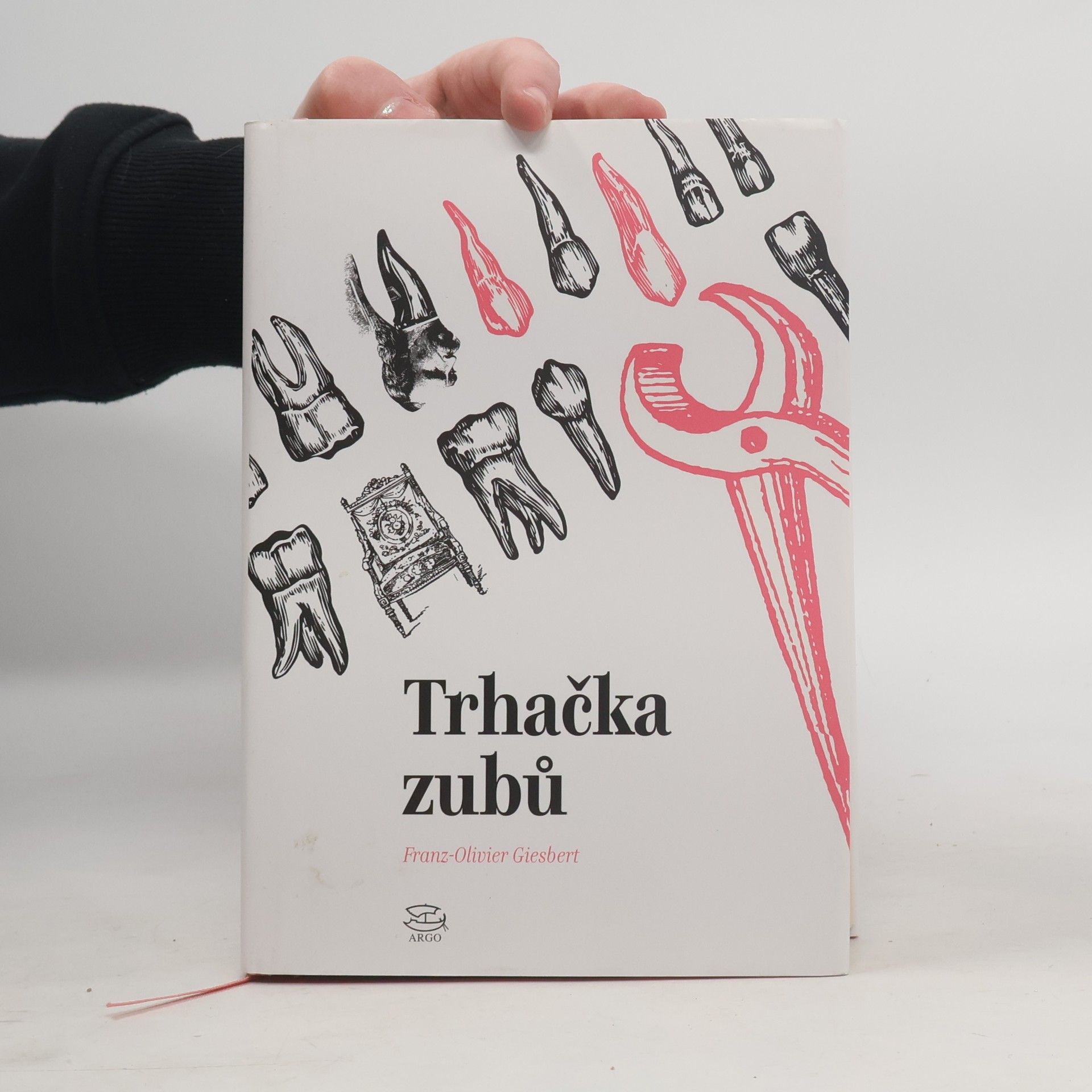 Franz Olivier Giesbert Trhačka zubů
