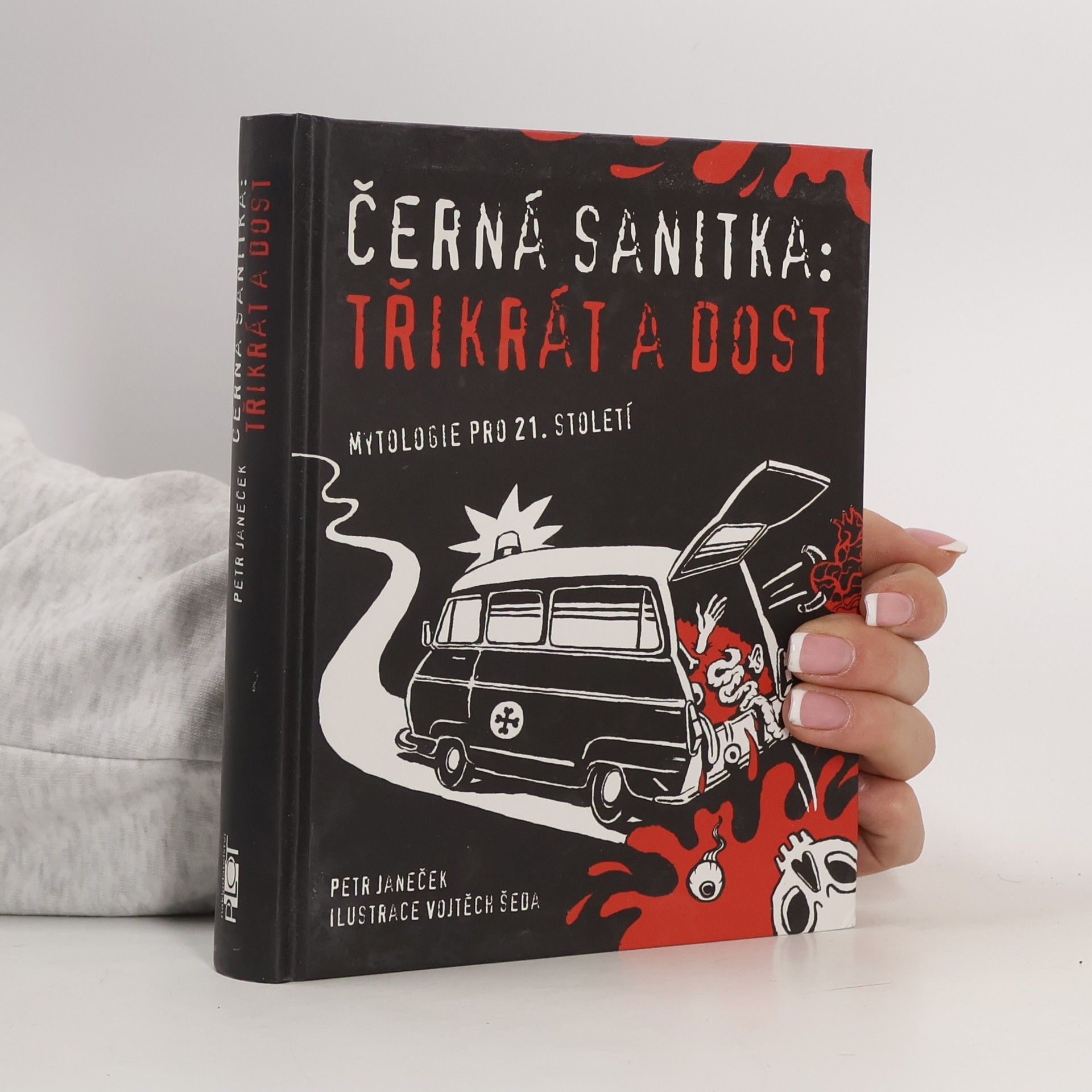 Petr Janeček Černá sanitka: třikrát a dost: Mytologie pro 21. století