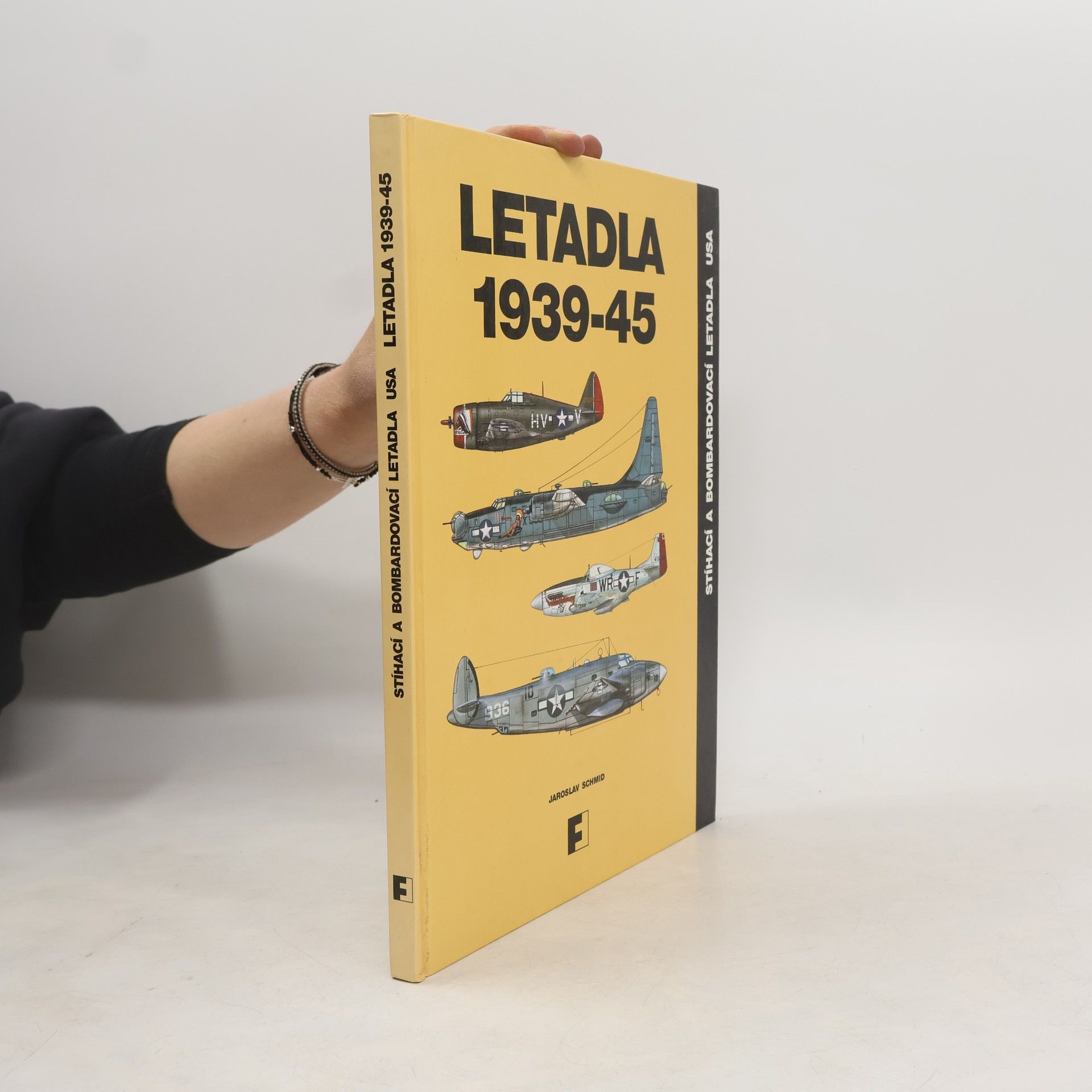 Jaroslav Schmid Letadla 1939-45. Stíhací a bombardovací letadla USA