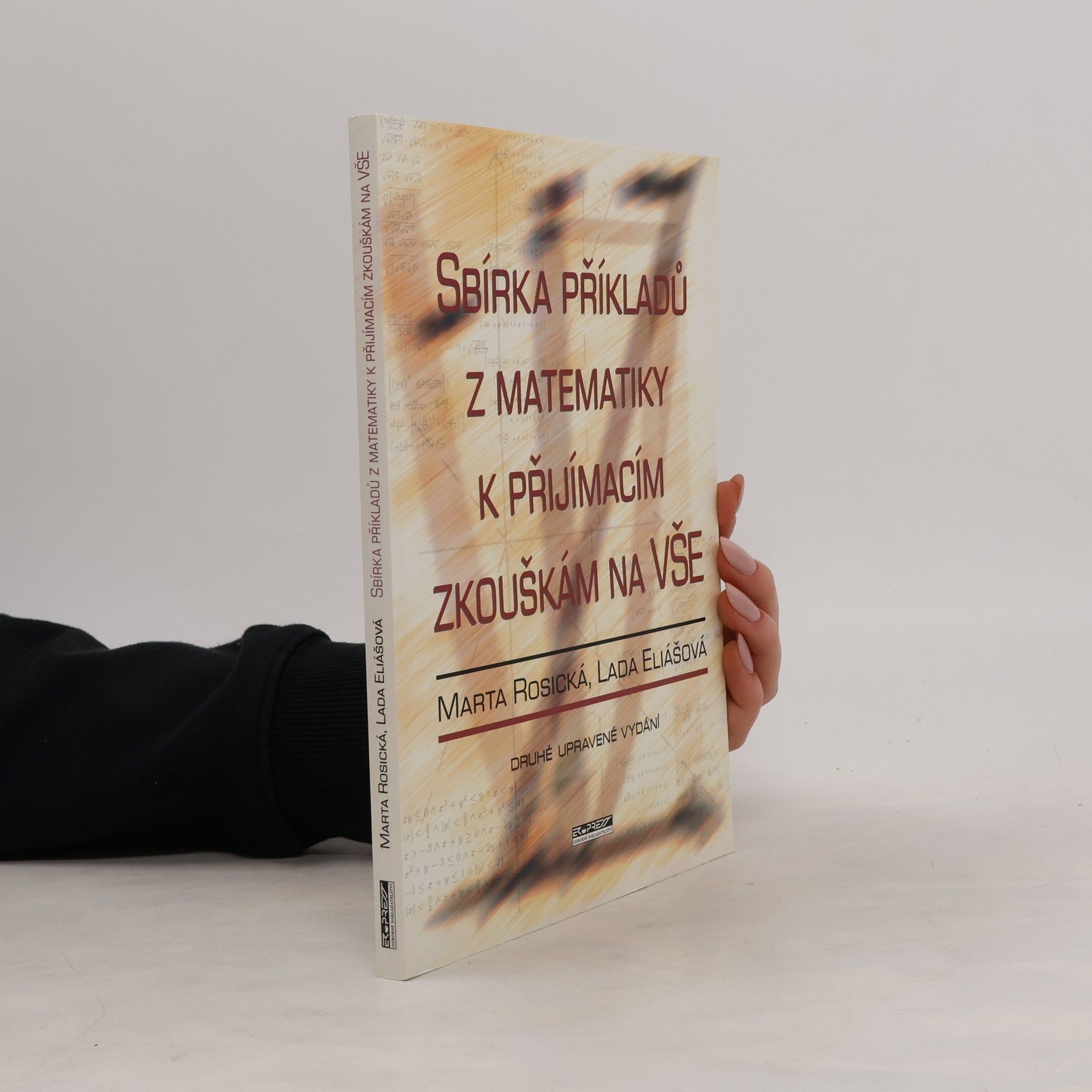Marta Rosická Sbírka příkladů z matematiky k přijímacím zkouškám na VŠE