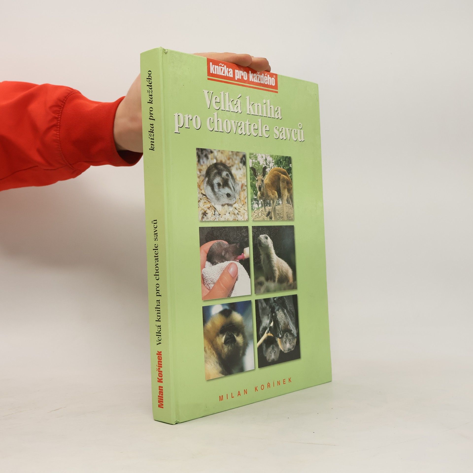 Milan Kořínek Velká kniha pro chovatele savců