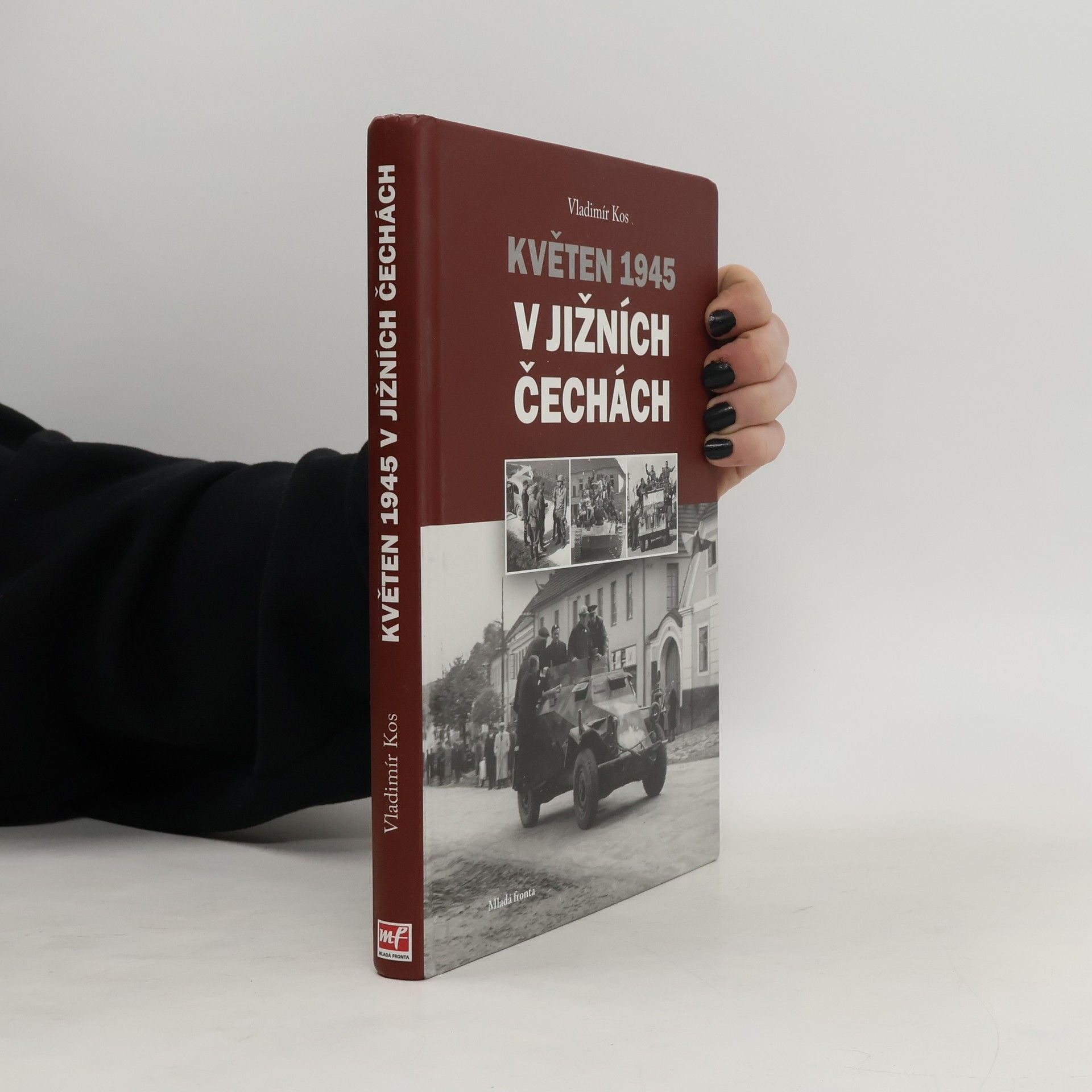 Vladimír Kos Květen 1945 v jižních Čechách
