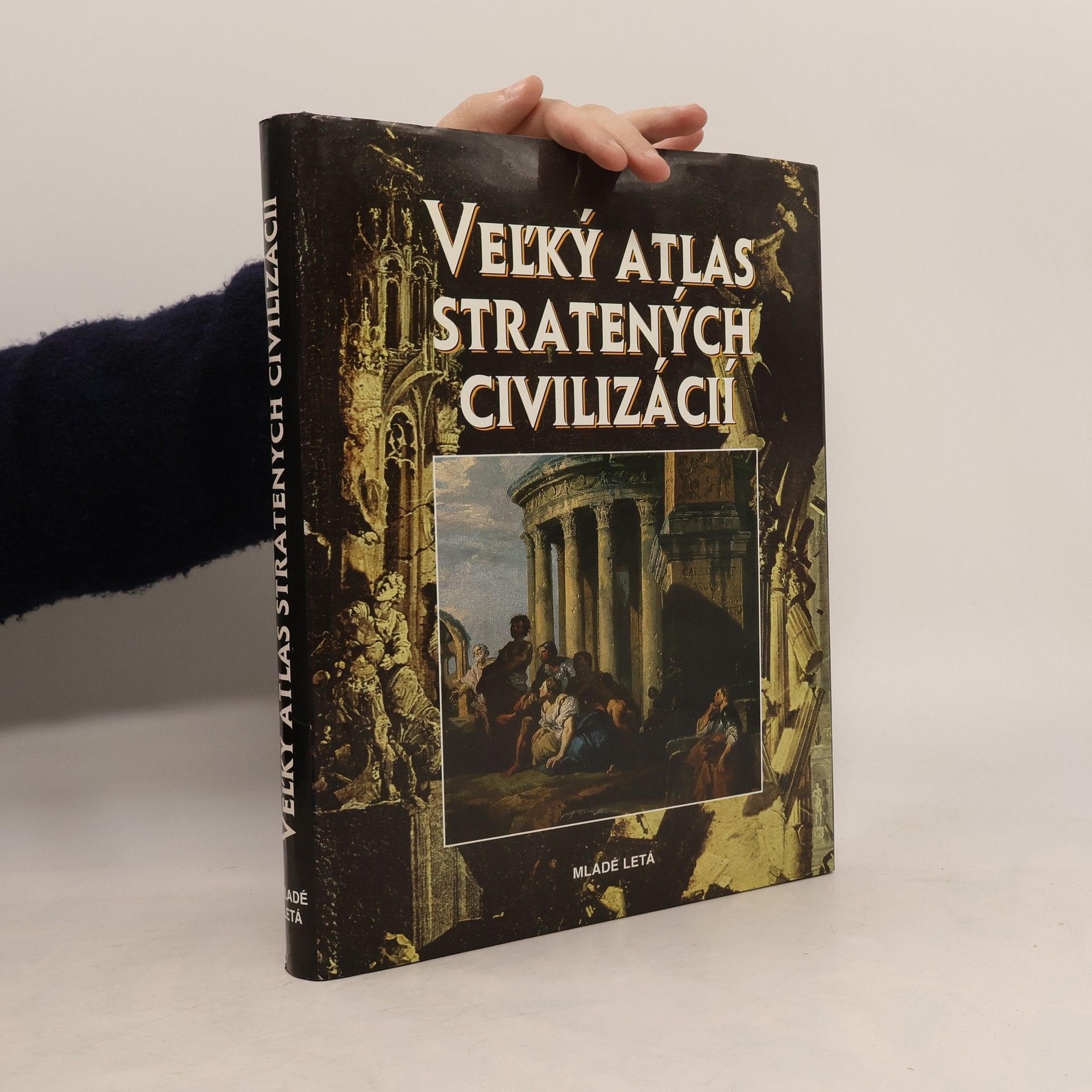 Collectif d'auteurs Veľký atlas stratených civilizácií