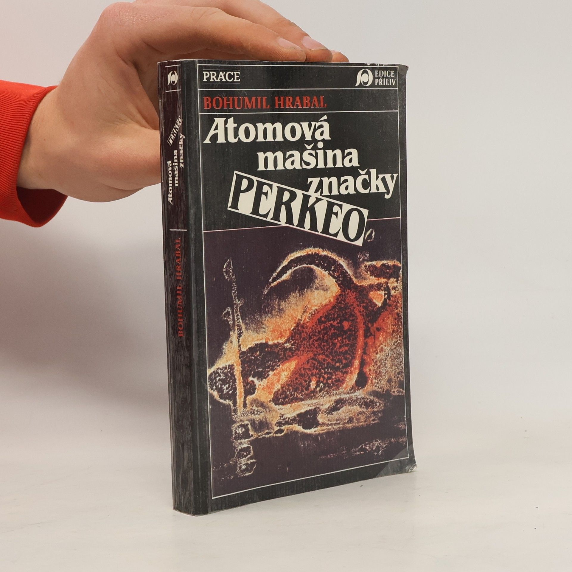 Bohumil Hrabal Atomová mašina značky Perkeo