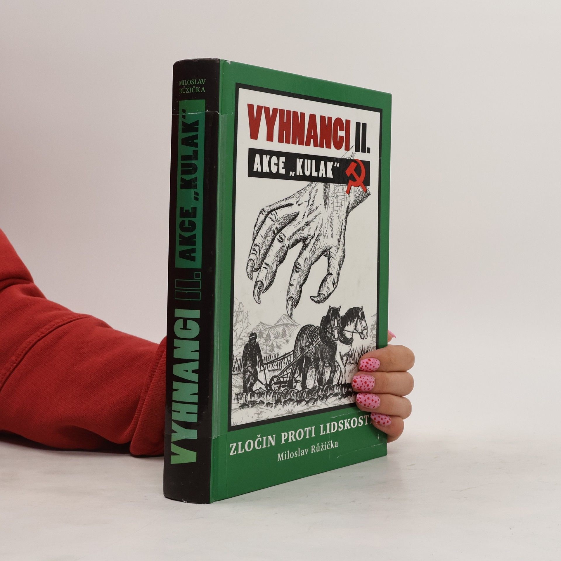 Miloslav Růžička Vyhnanci II. Akce "Kulak"