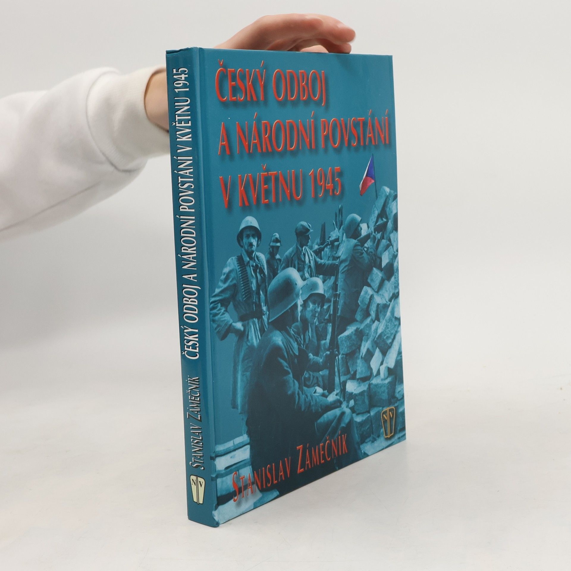 Stanislav Zámečník Český odboj a národní povstání v květnu 1945