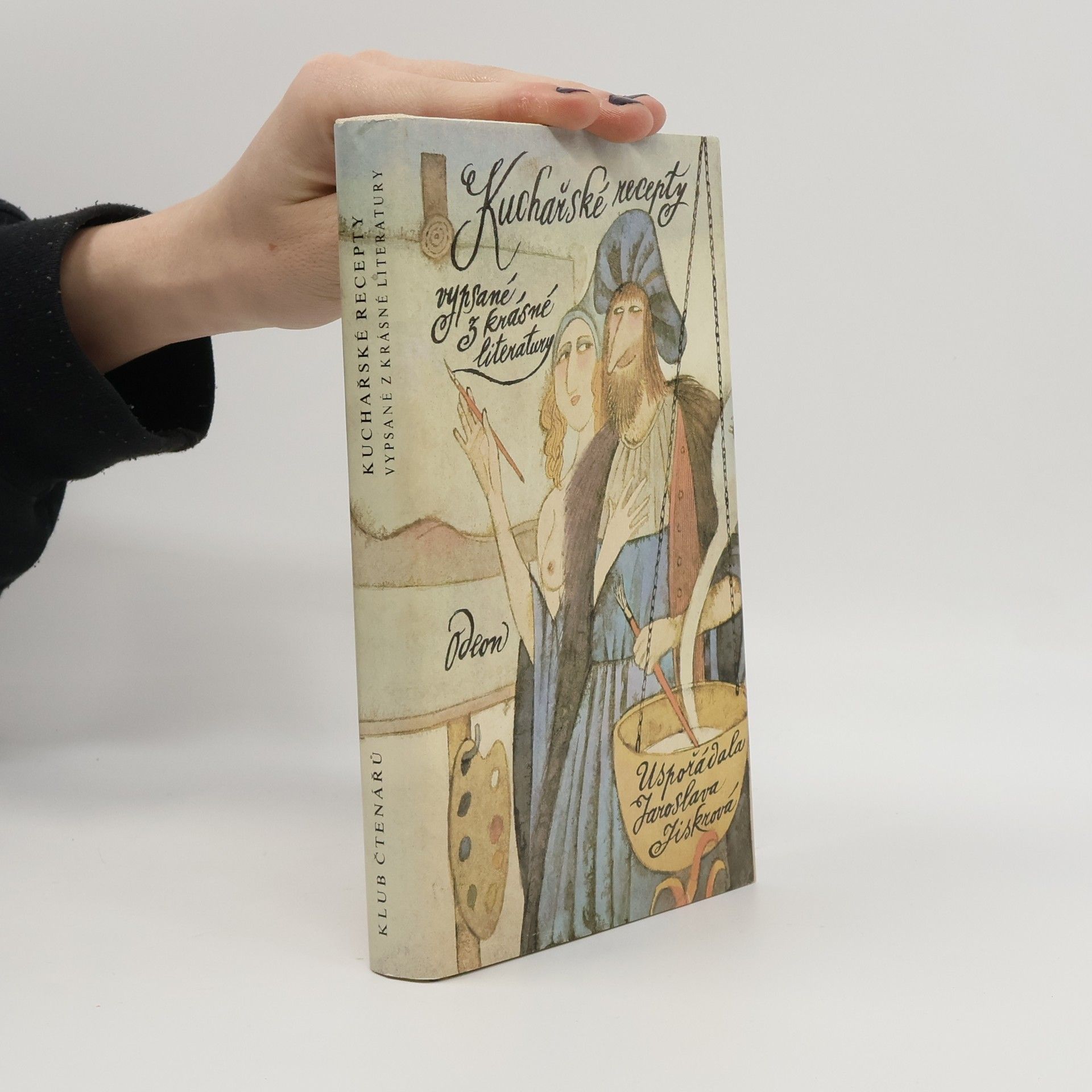 Jaroslava Jiskrová Kuchařské recepty vypsané z krásné literatury