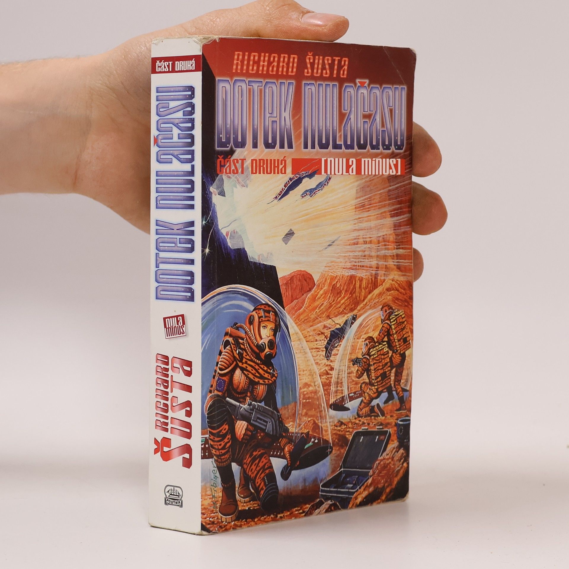 Richard Šusta Dotek nulačasu. Část druhá, Nula mínus