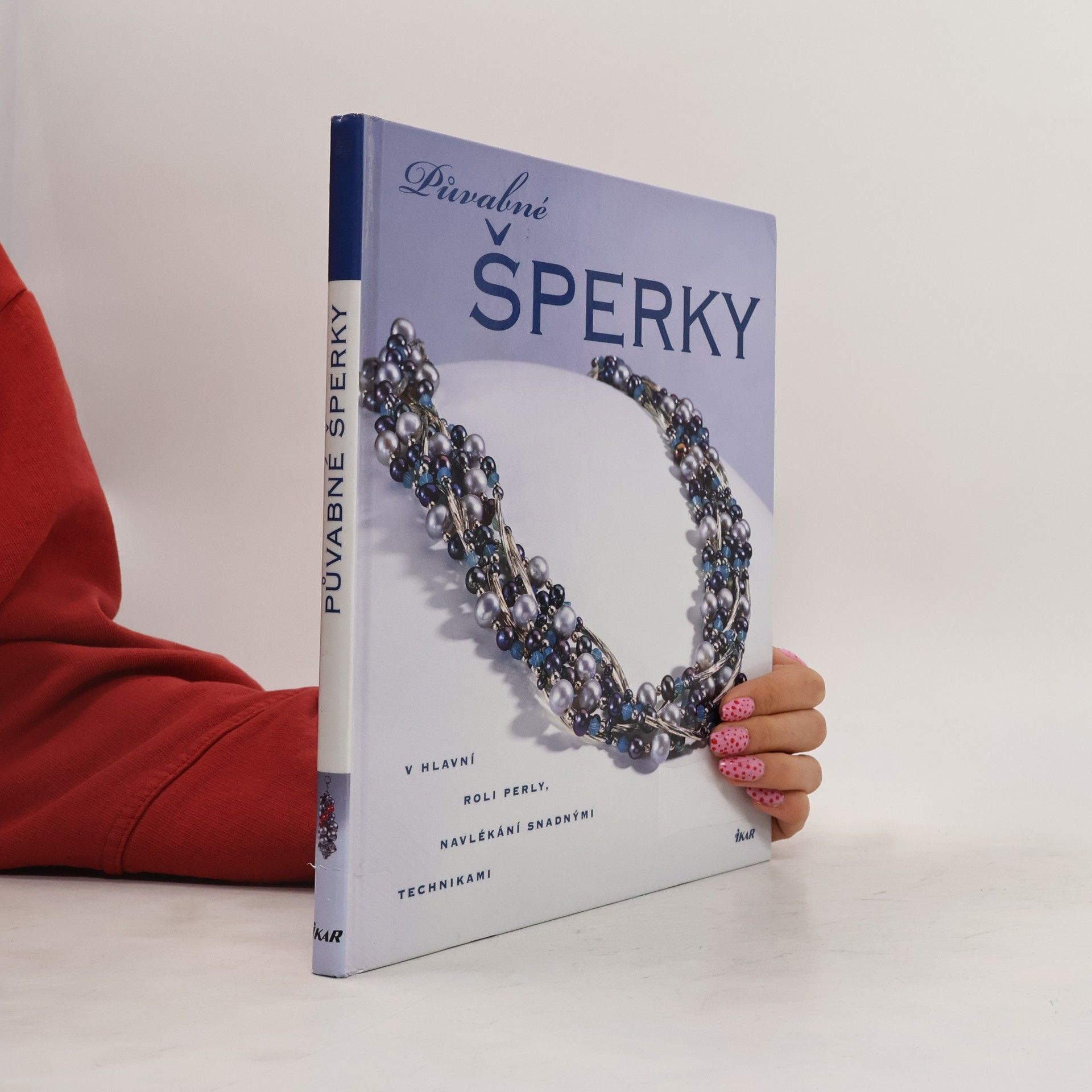 Jean Campbell Půvabné šperky: V hlavní roli perly: Navlékání snadnými technikami