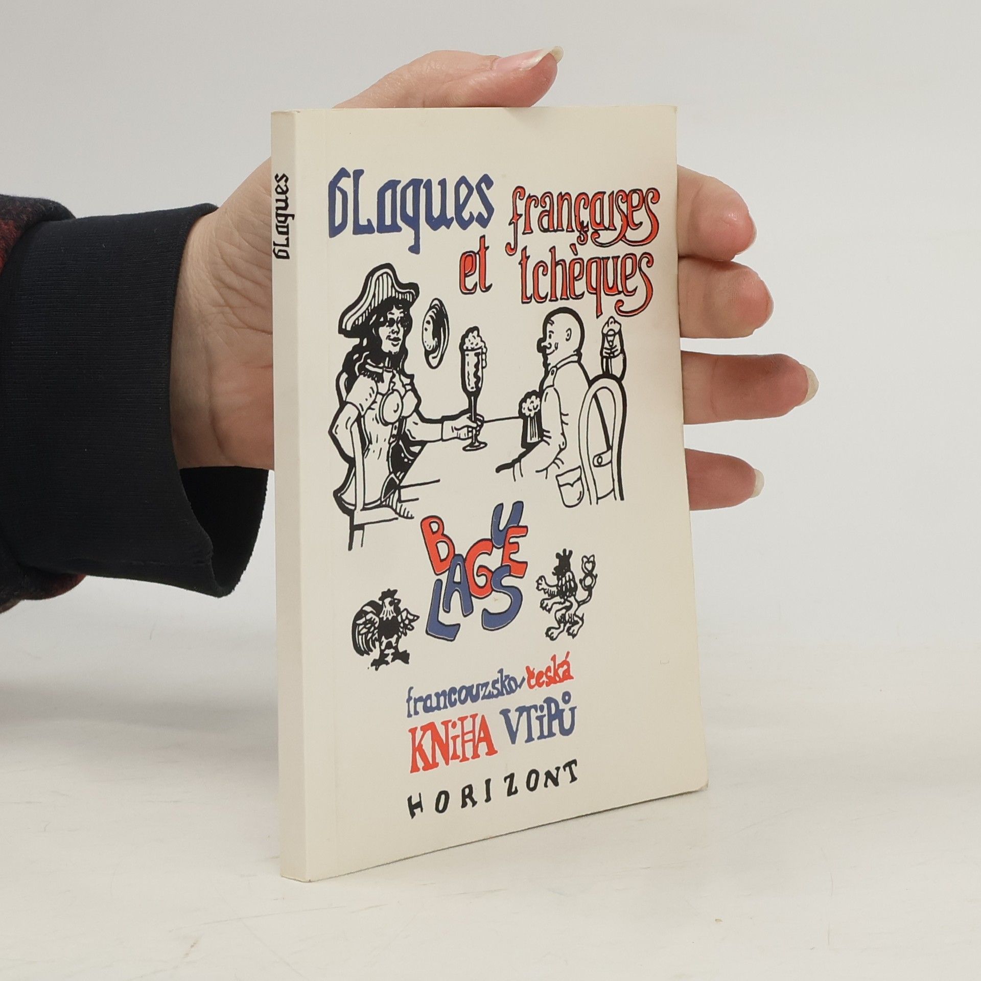 Blagues françaises et tchèques = Francouzsko-česká kniha vtipů