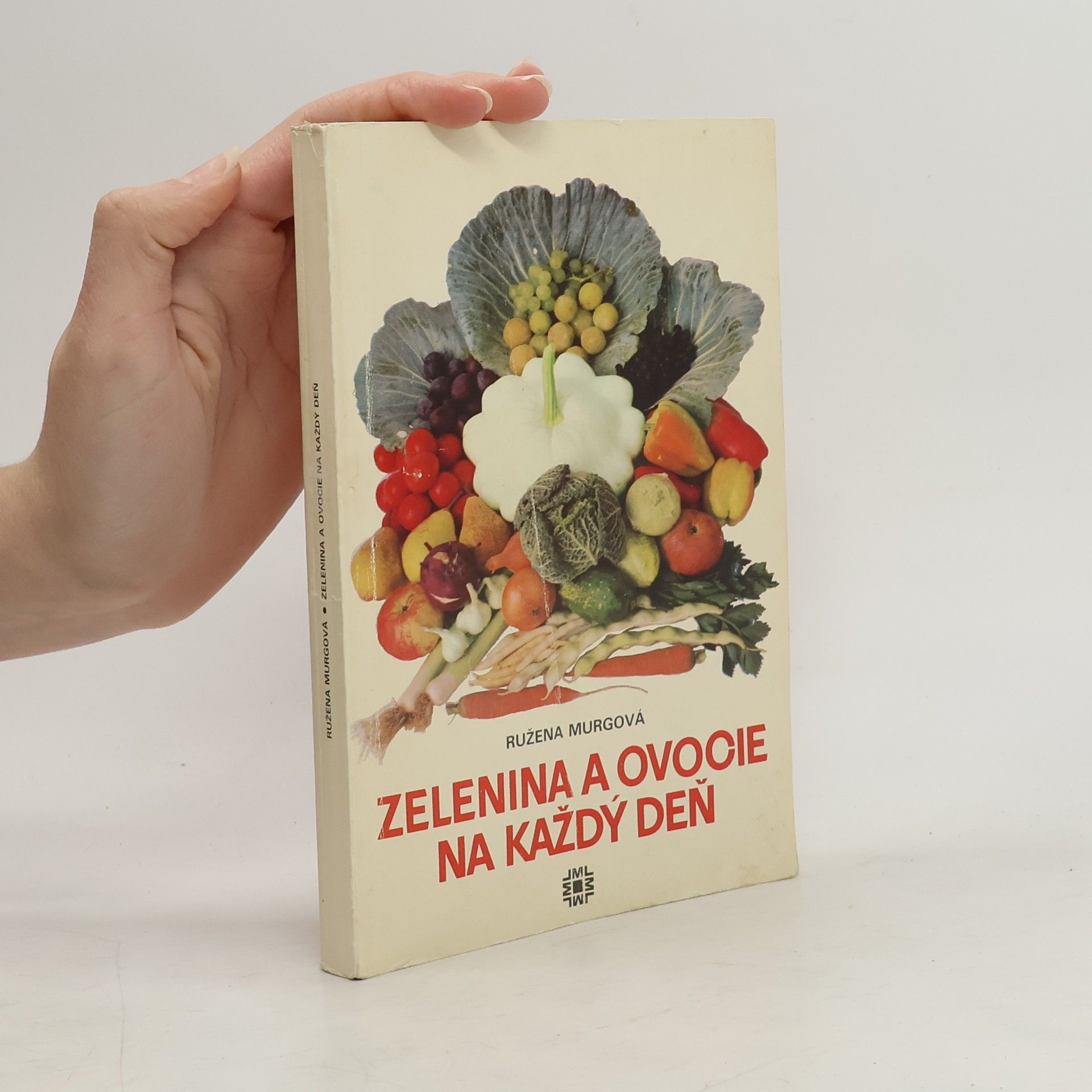 Ružena Murgová Zelenina a ovocie na každý deň