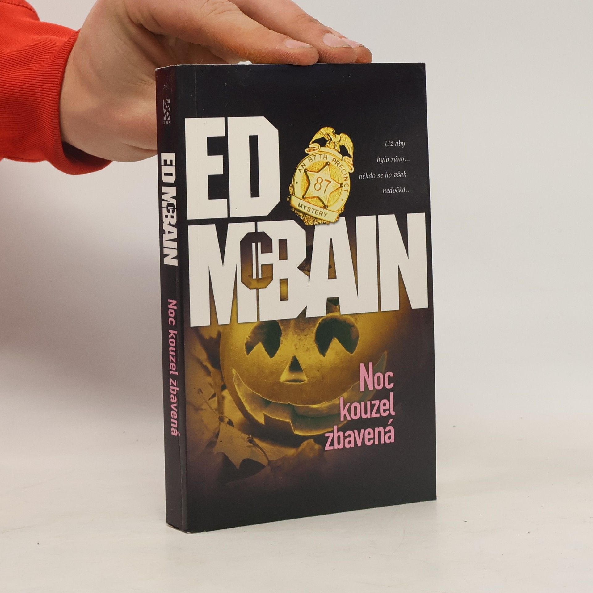 Ed McBain Noc kouzel zbavená : román z 87. revíru