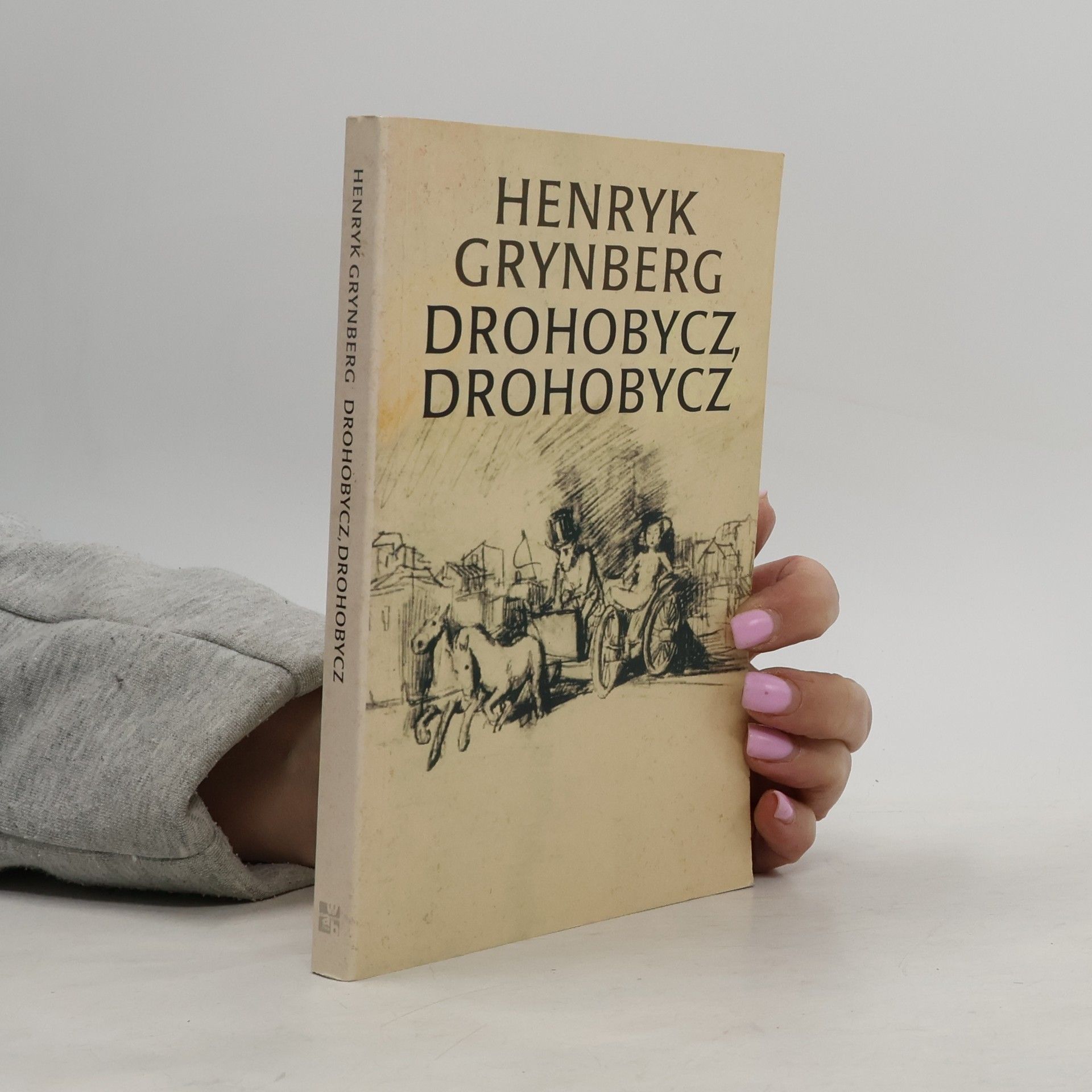 Henryk Grynberg Drohobycz, Drohobycz