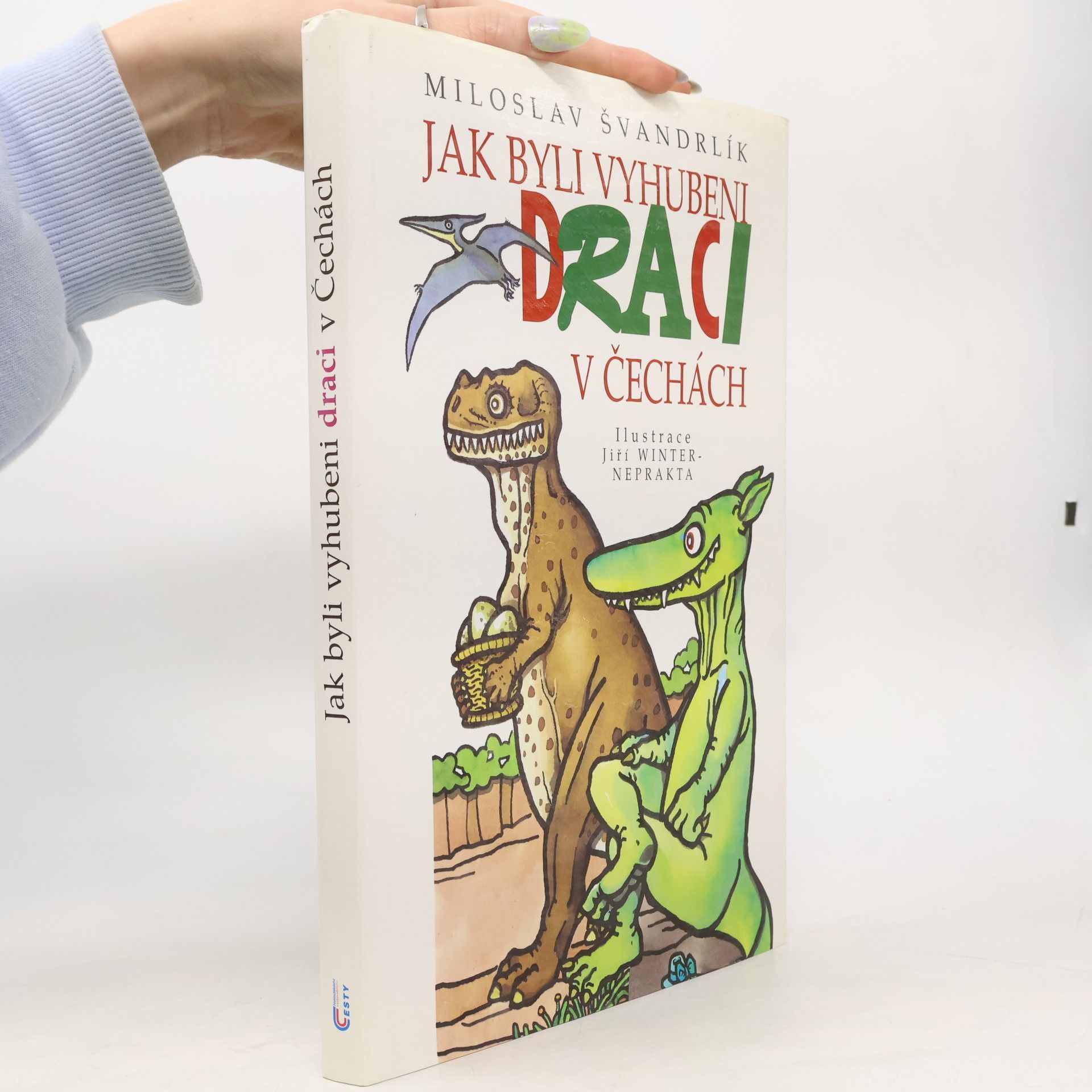 Miloslav Švandrlík Jak byli vyhubeni draci v Čechách