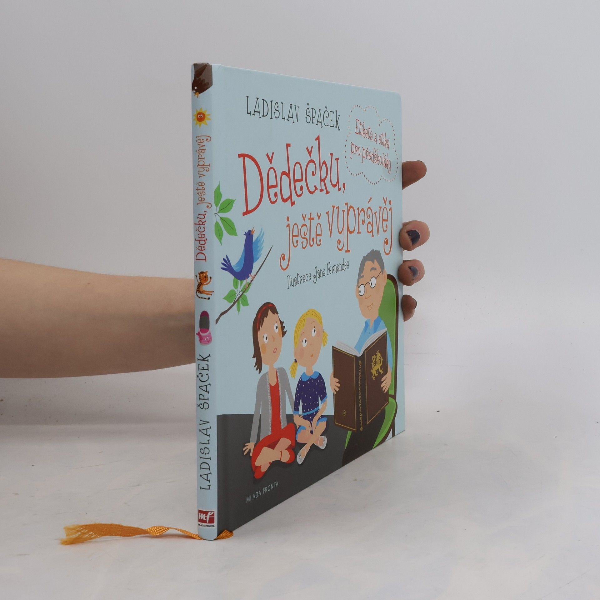 Ladislav Špaček Dědečku, ještě vyprávěj: Etiketa a etika pro předškoláky