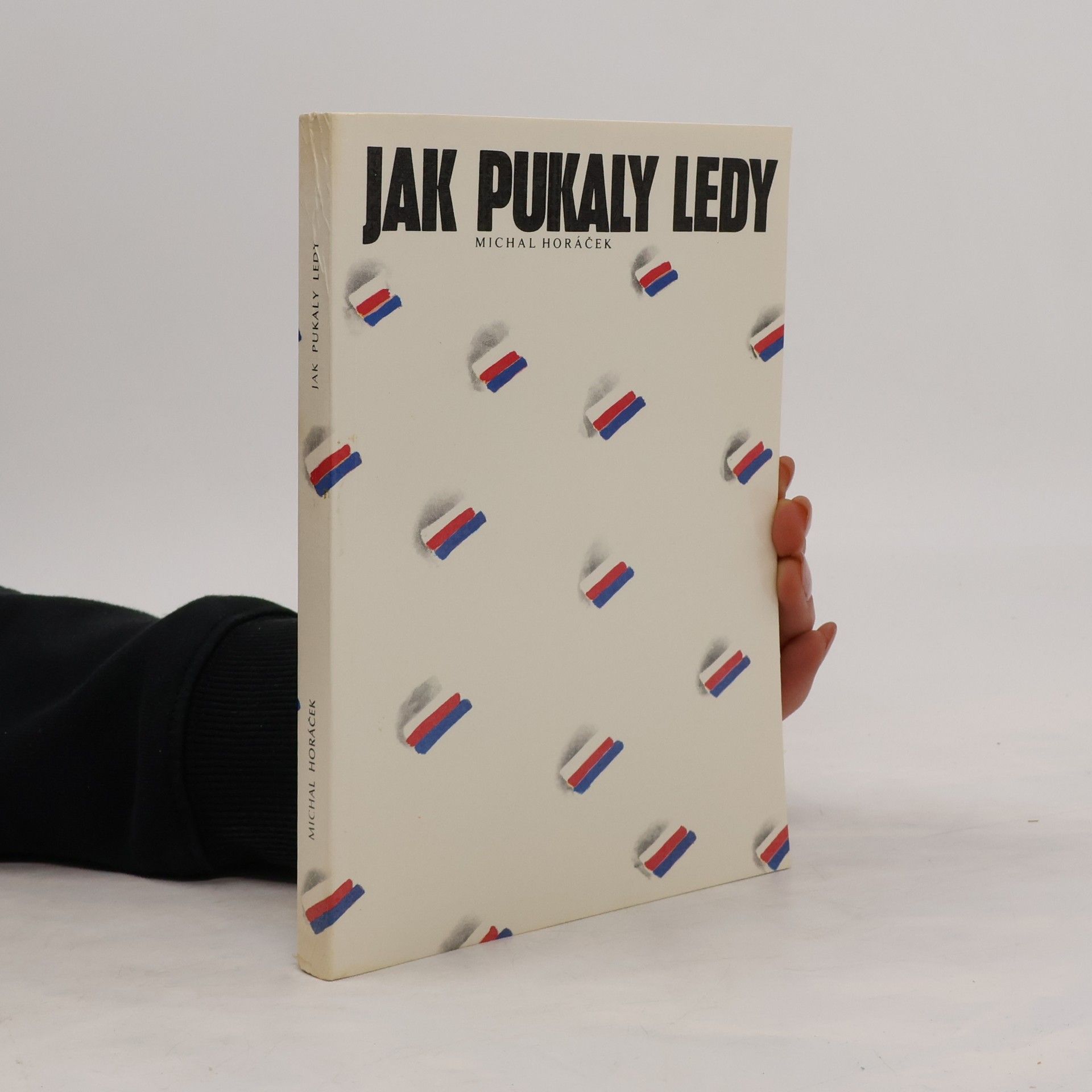 Michal Horáček Jak pukaly ledy