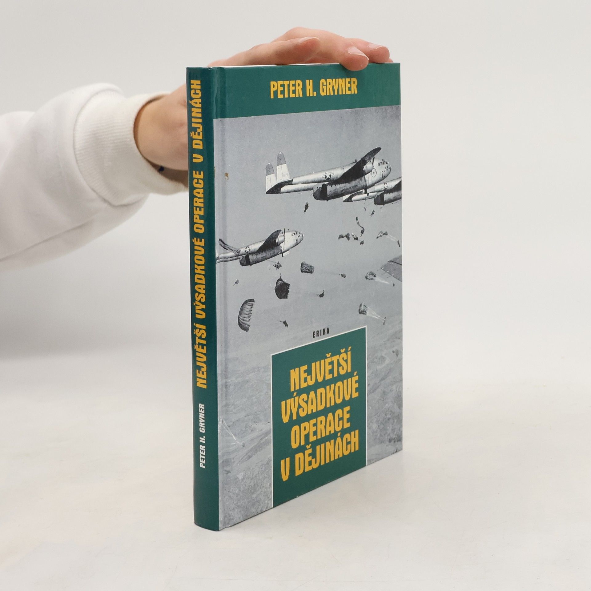 Peter H. Gryner Největší výsadkové operace v dějinách