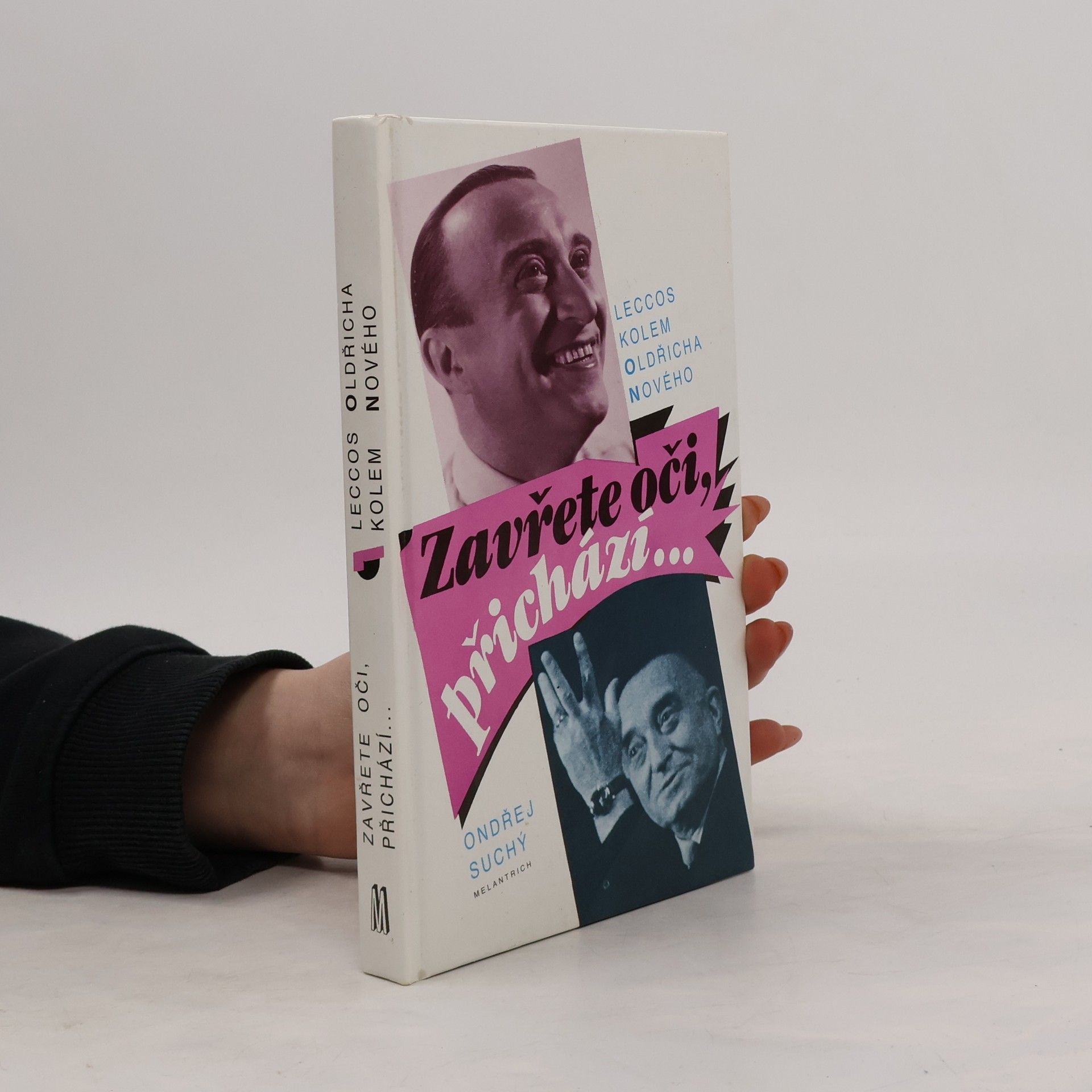 Ondřej Suchý Zavřete oči, přichází...leccos kolem Oldřicha Nového