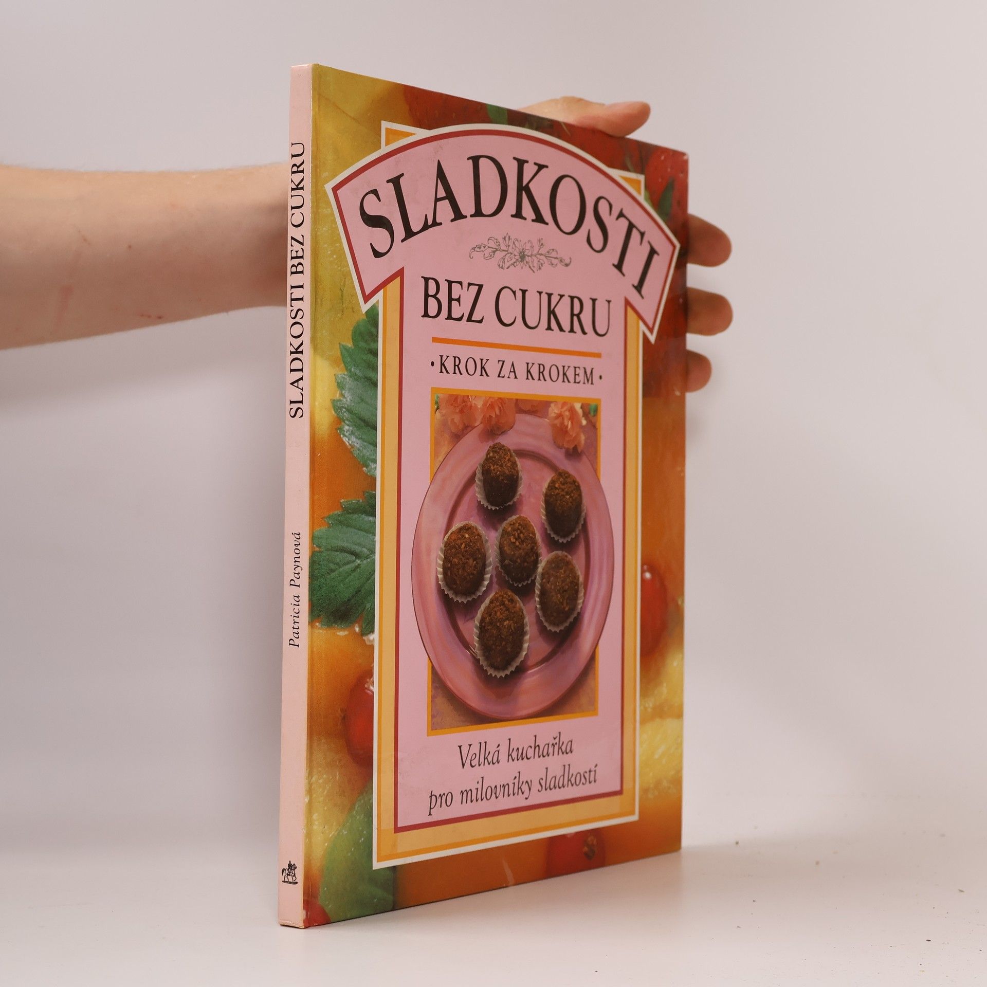 Patricia Payne Sladkosti bez cukru. Krok za krokem