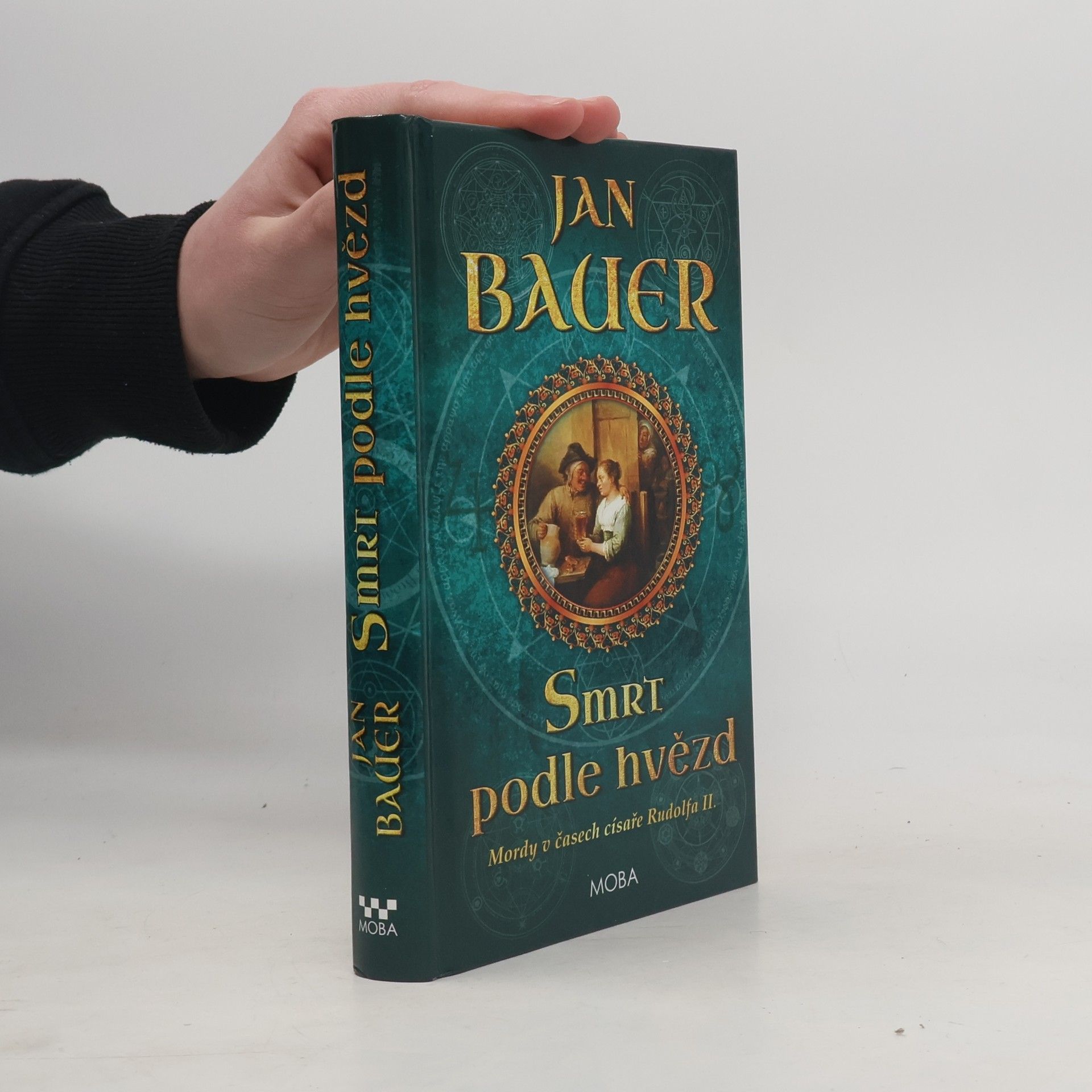 Jan Bauer Smrt podle hvězd : mordy v časech císaře Rudolfa II.