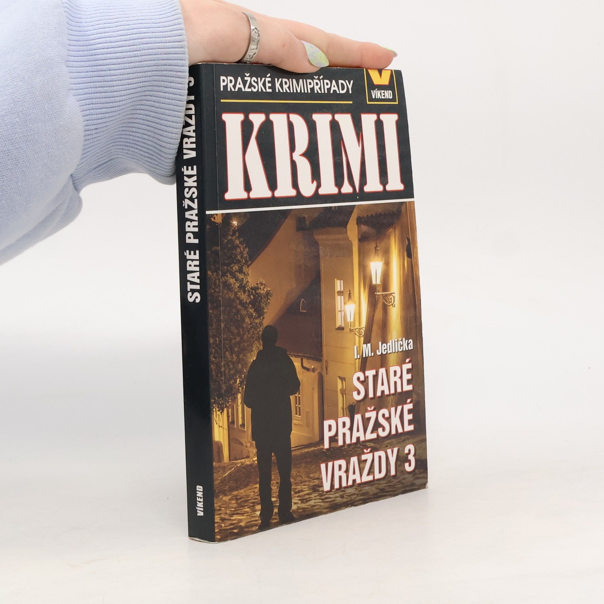 Ivan Milan Jedlička Staré pražské vraždy 3: Pražské krimipřípady