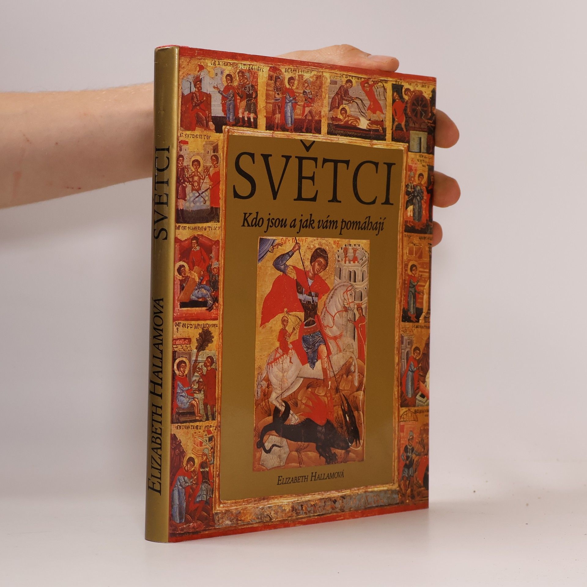 Elizabeth M. Hallam Světci. Kdo jsou a jak vám pomáhají